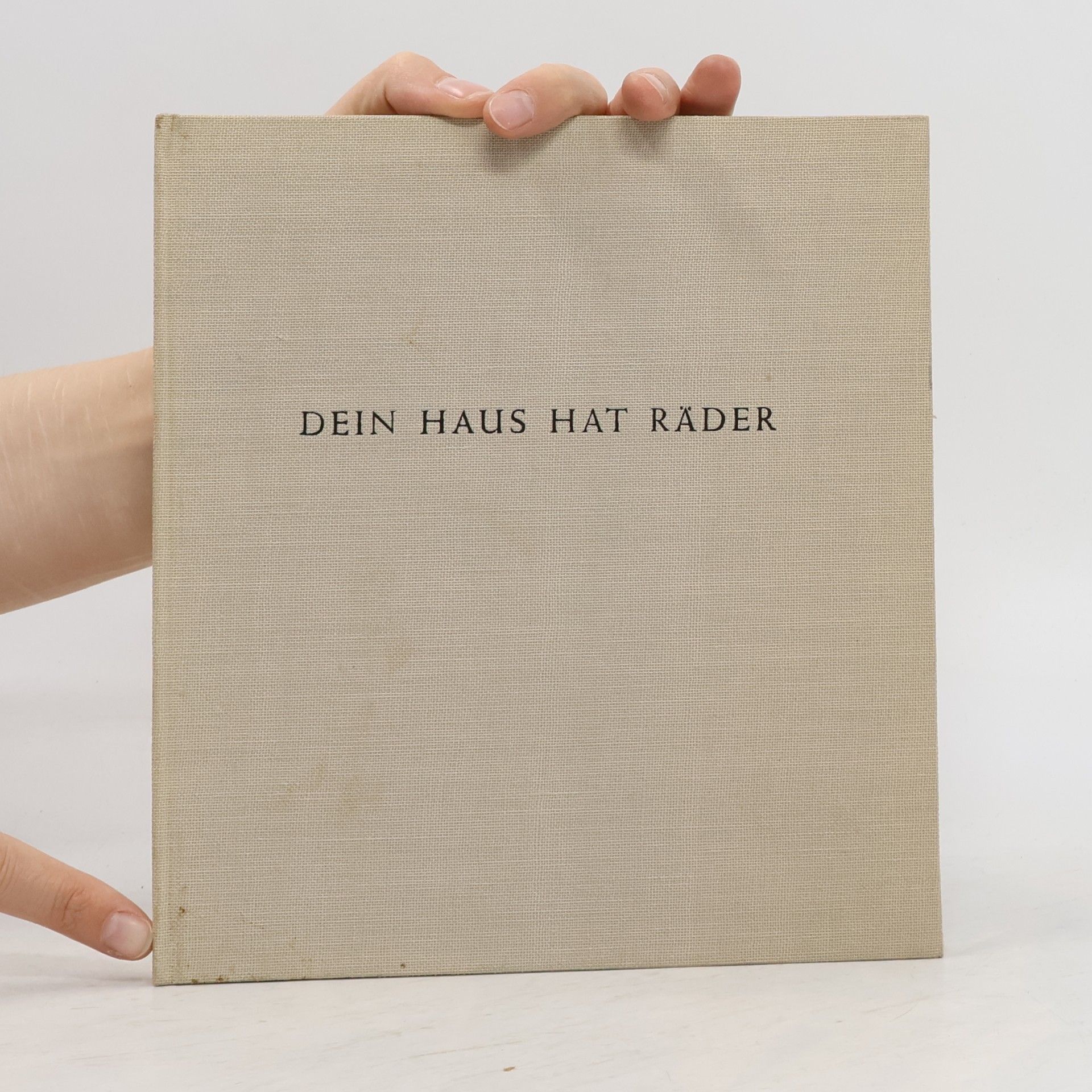 Heinrich Hauser Dein haus hat Räder