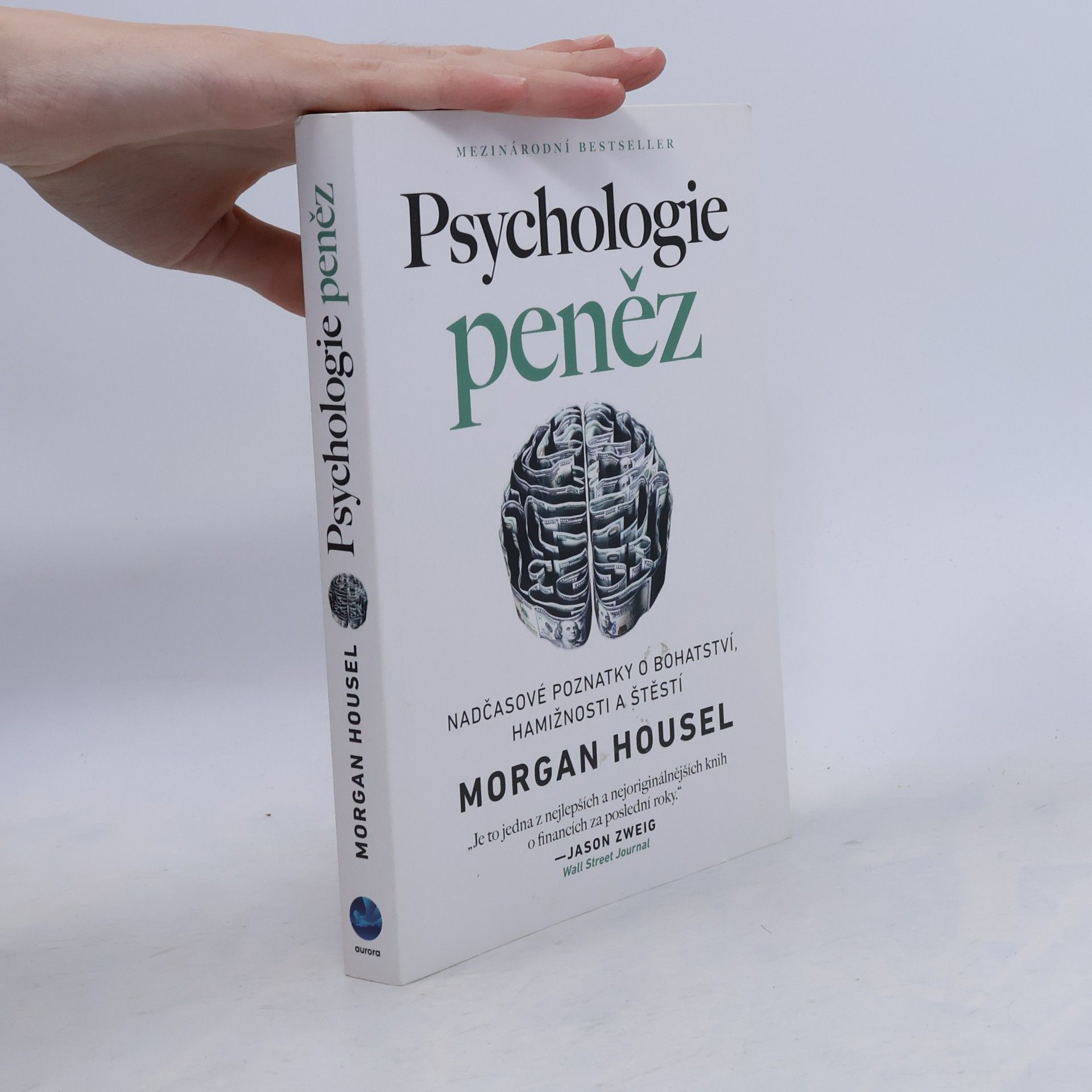 Morgan Housel Psychologie peněz. Nadčasové poznatky o bohatství, hamižnosti a štěstí