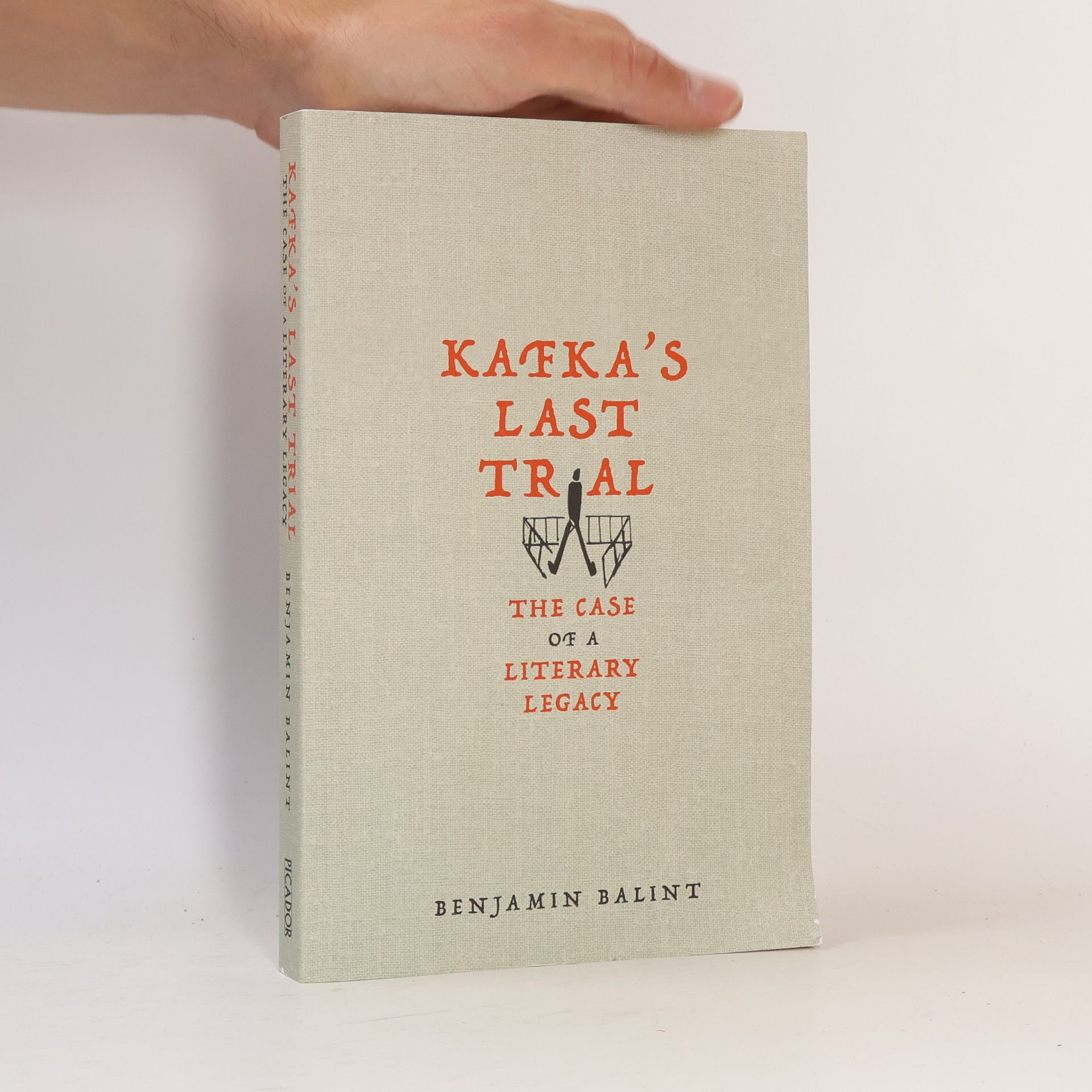 Benjamin Balint Kafka's Last Trial : The Case of a Literary Legacy