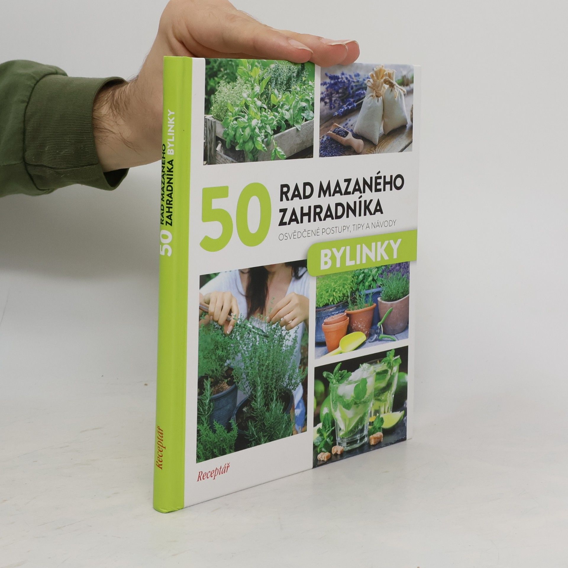 Autorenkollektiv 50 rad mazaného zahradníka. Bylinky