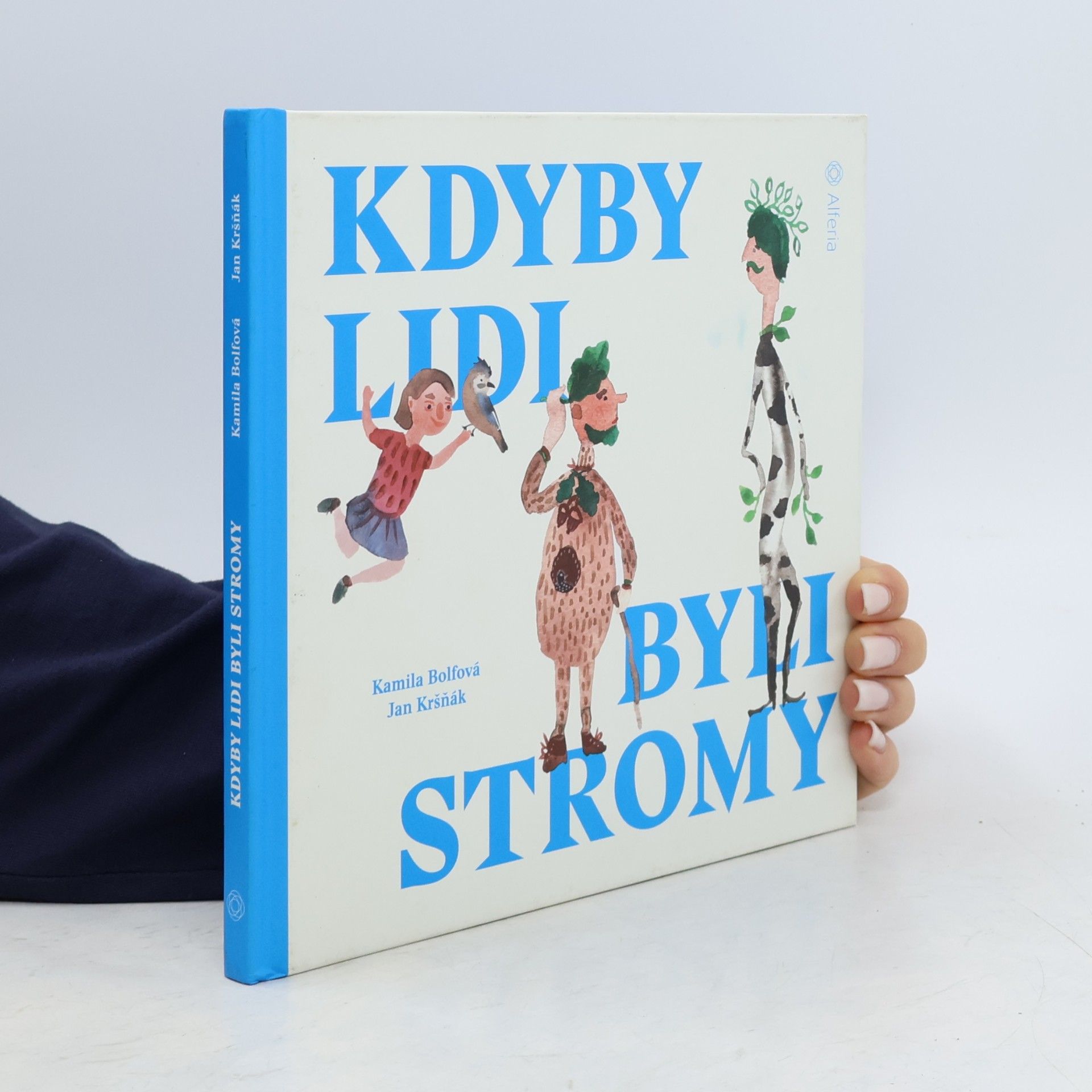 Kamila Bolfová Kdyby lidi byli stromy