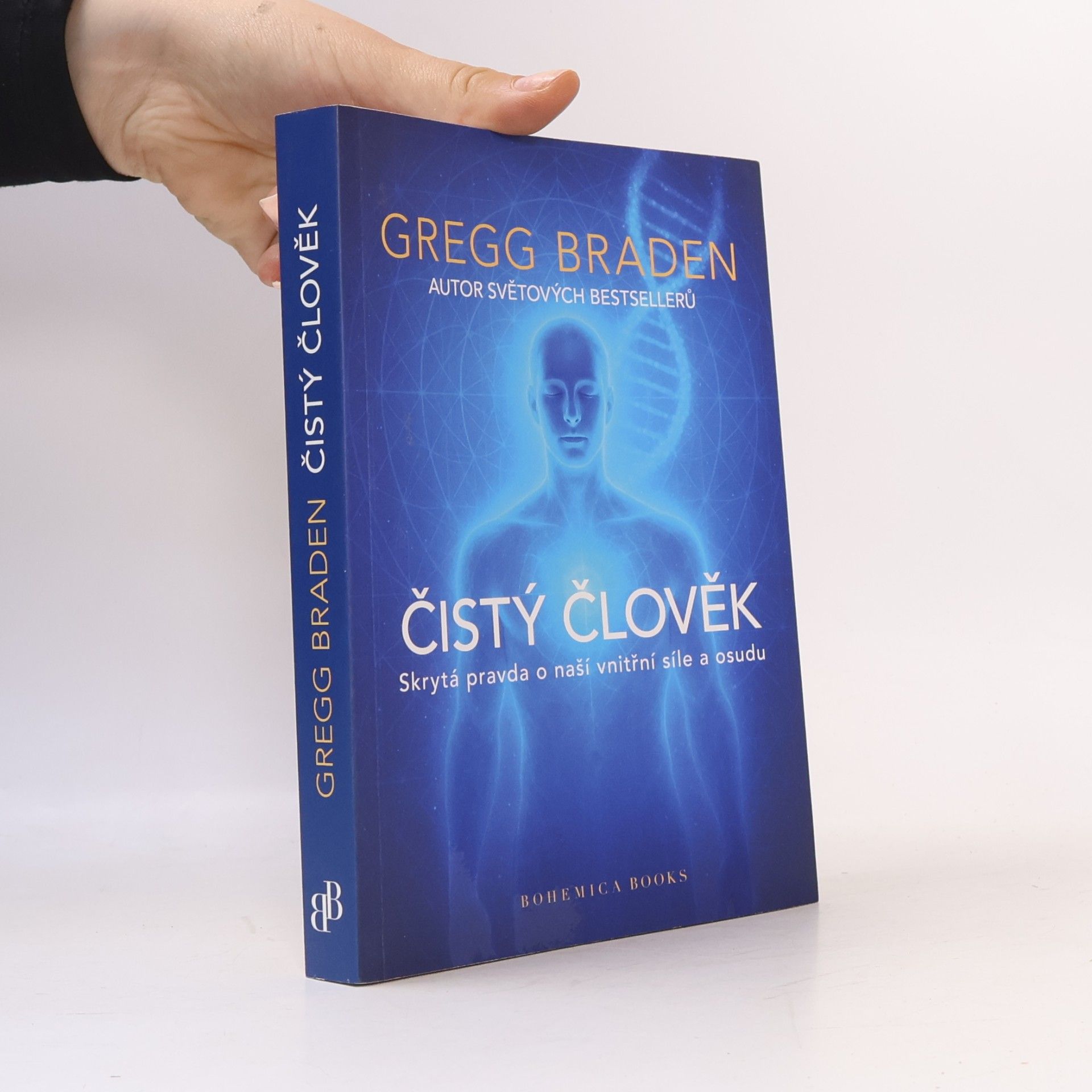 Gregg Braden Čistý člověk