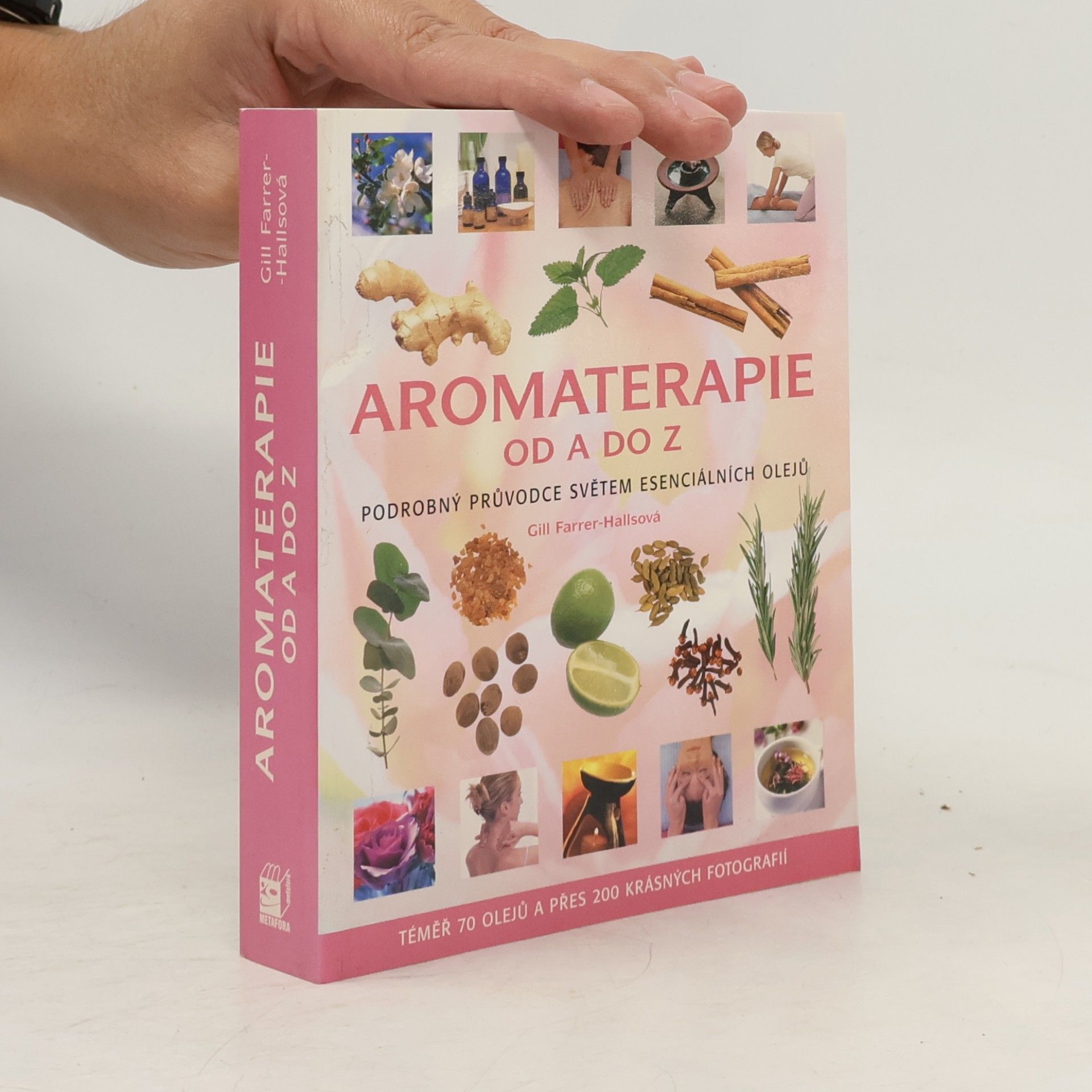 Aromaterapie od A do Z : podrobný průvodce světem esenciálních olejů