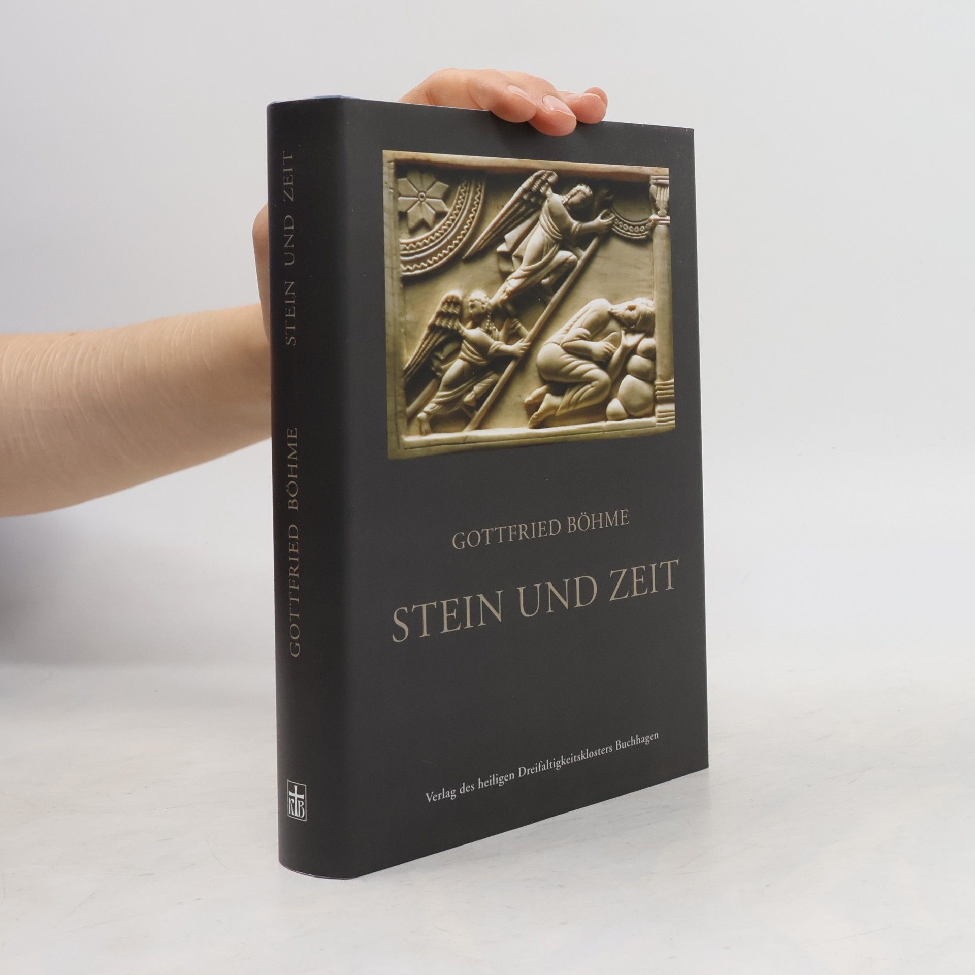 Gottfried Böhme Stein und Zeit: Aus dem deutschen orthodoxen Dreifaltigkeitskloster Buchhagen/Weserbergland