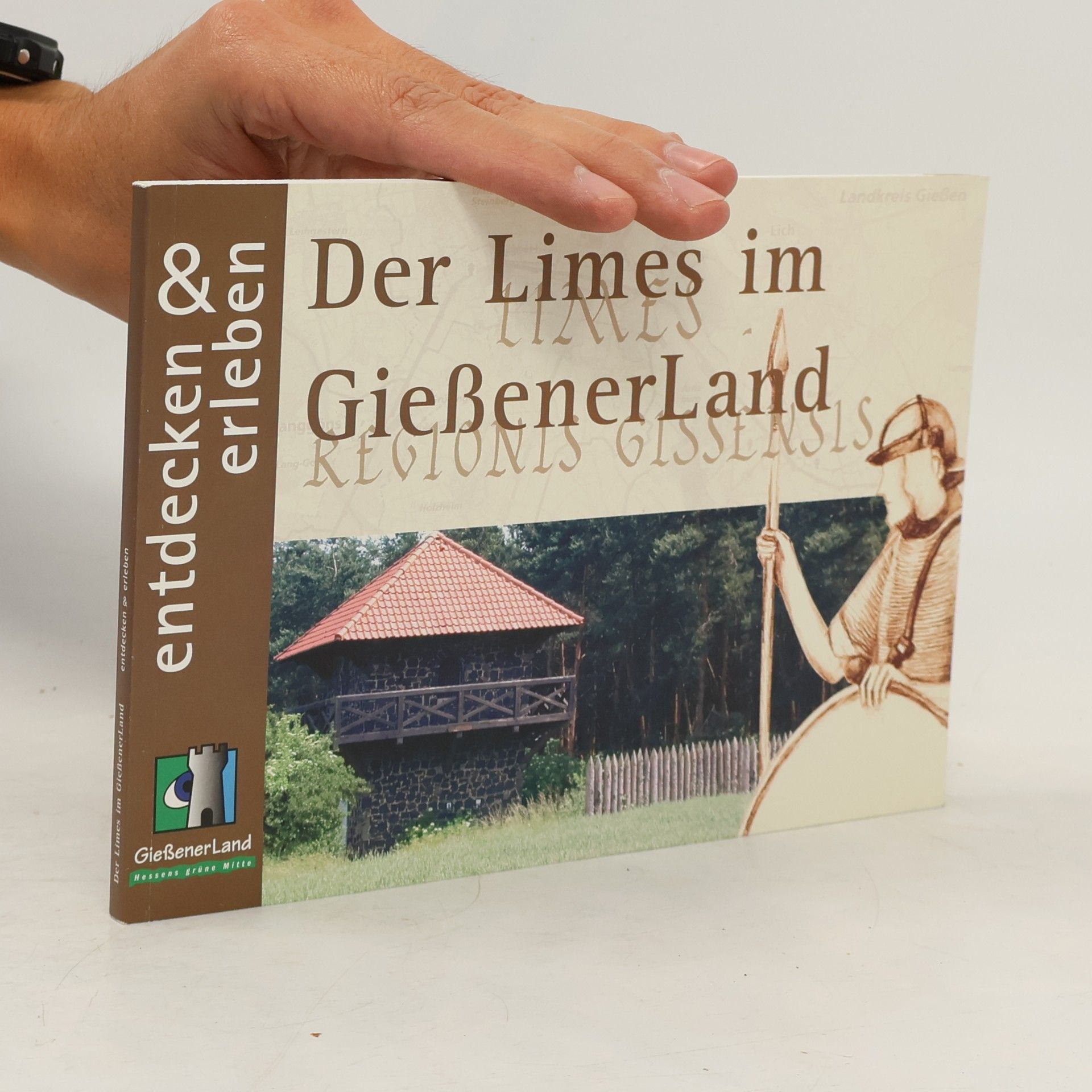 Gabriele Gotthardt Der Limes im GießenerLand