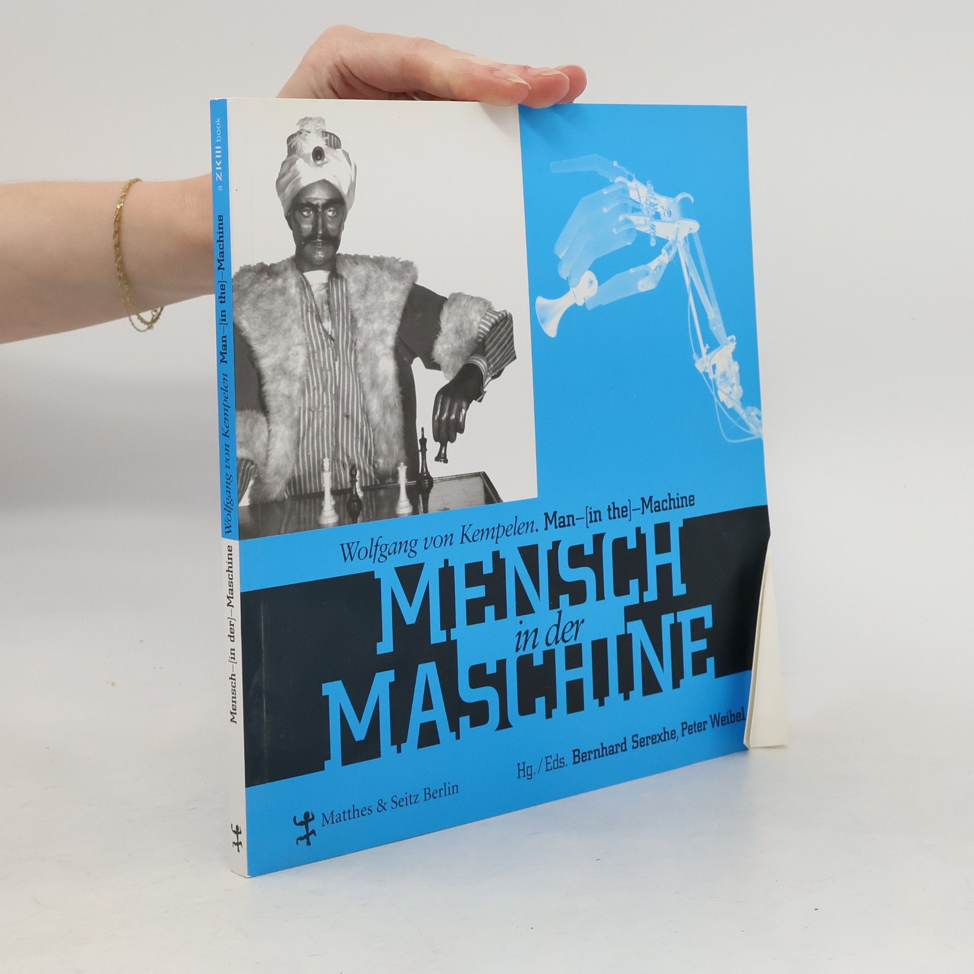 Brigitte Felderer Wolfgang von Kempelen. Man (in the) machine. Mensch-(in der)-Maschine
