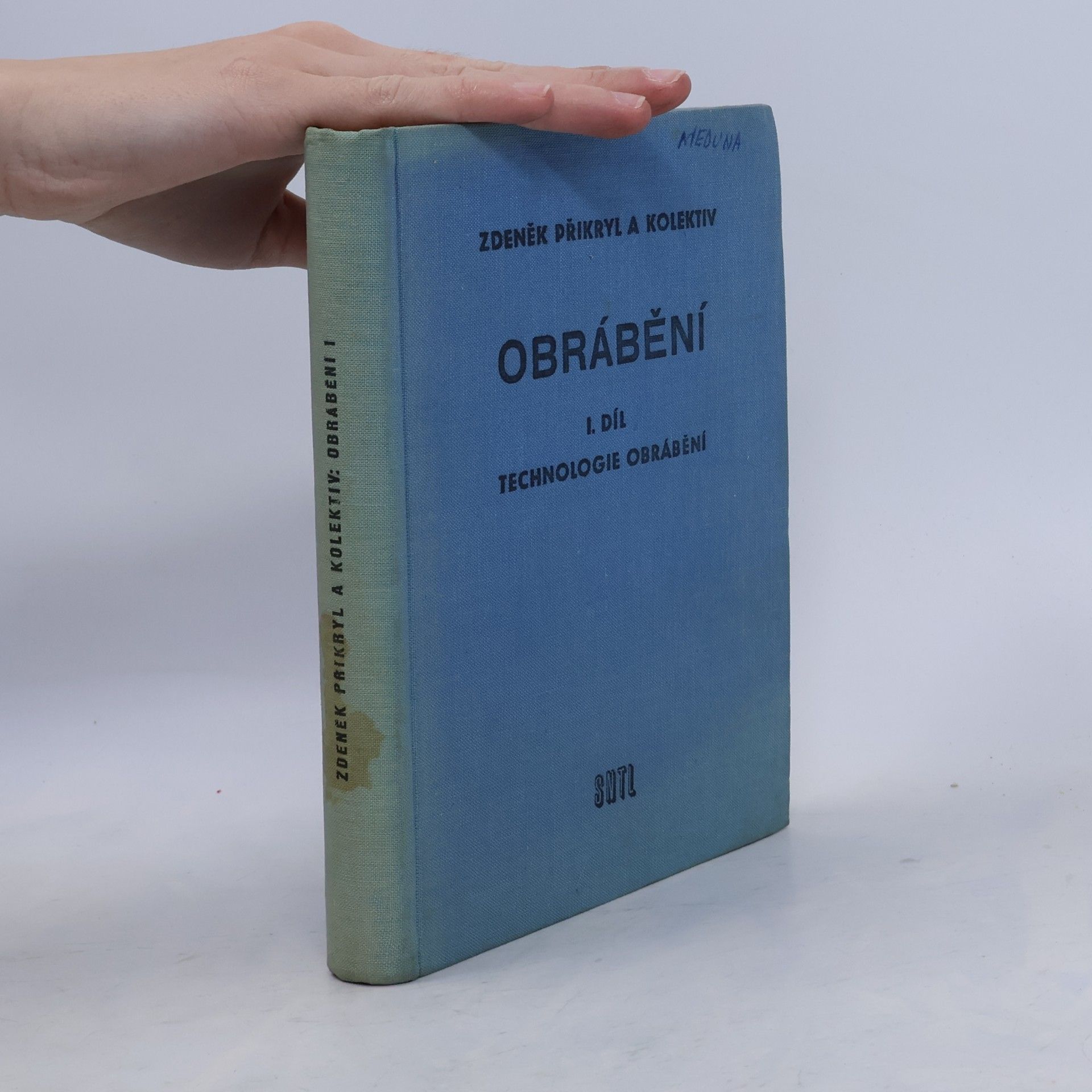 Obrábění I. díl. Technologie obrábění