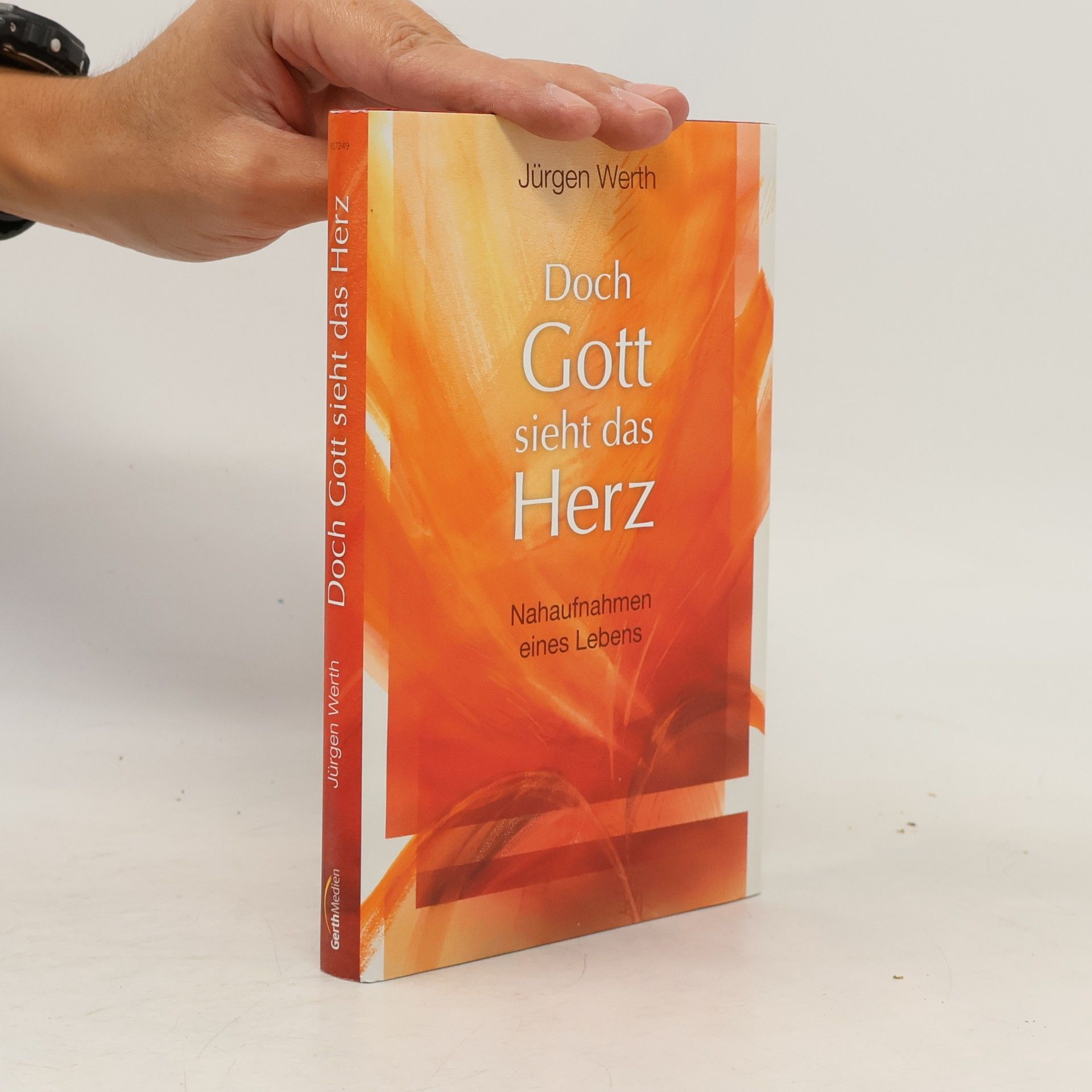 Jürgen Werth Doch Gott sieht das Herz