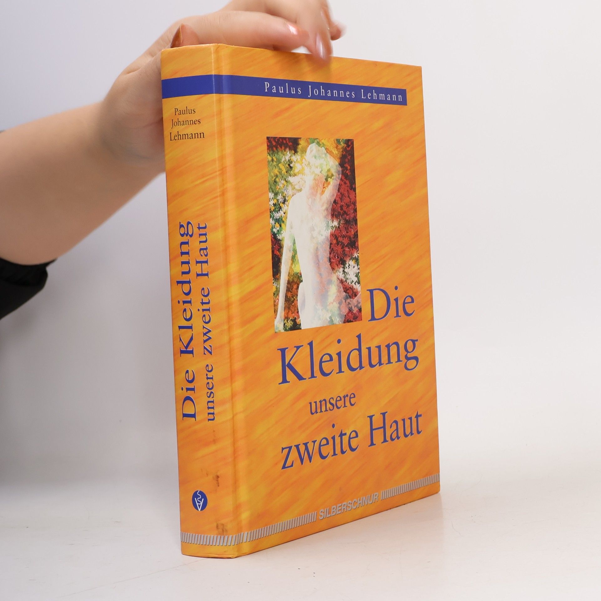 Paulus Johannes Lehmann Die Kleidung unsere zweite Haut