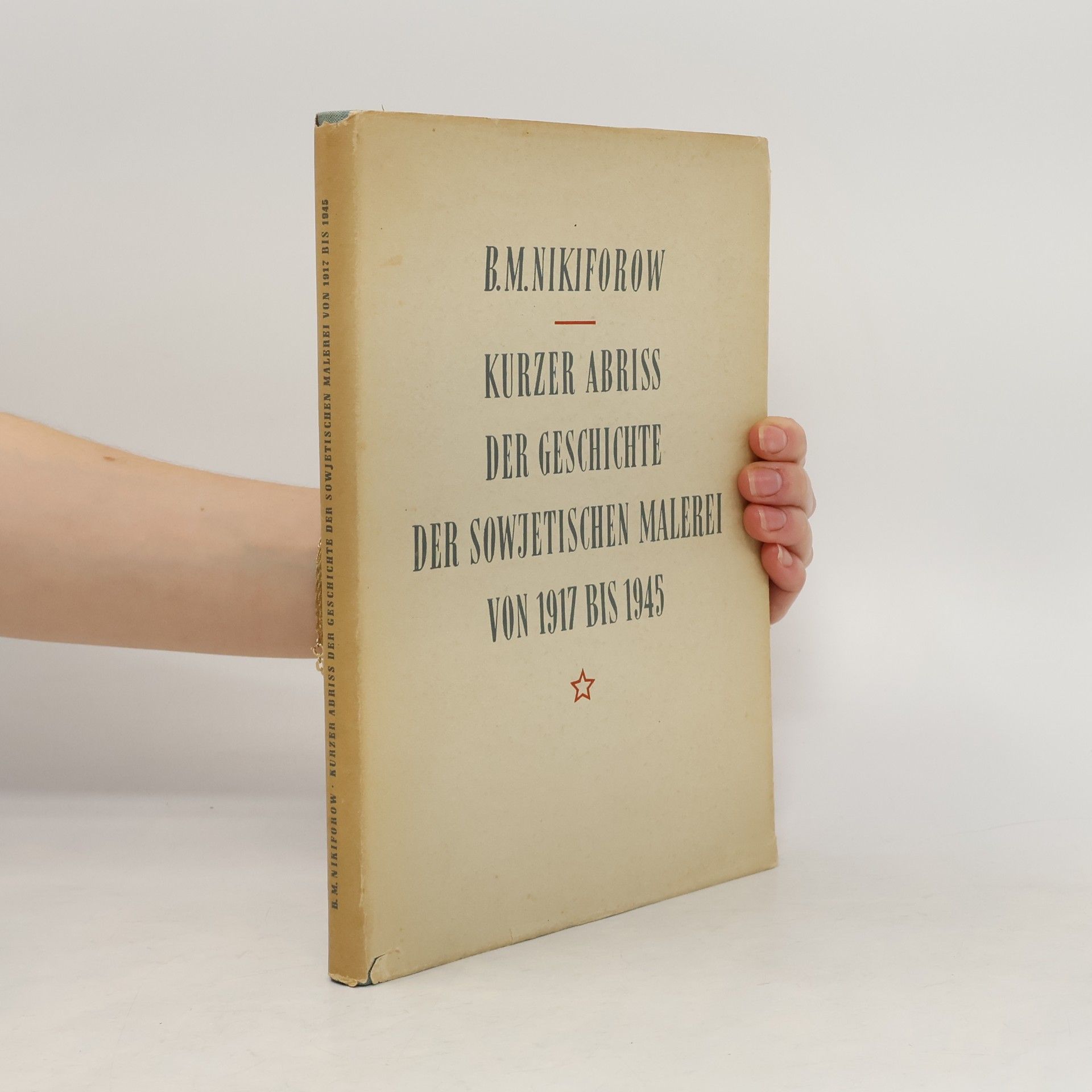 B.M. Nikiforow Kurzer Abriss der Geschichte der sowjetischen Malerei von 1917 bis 1945