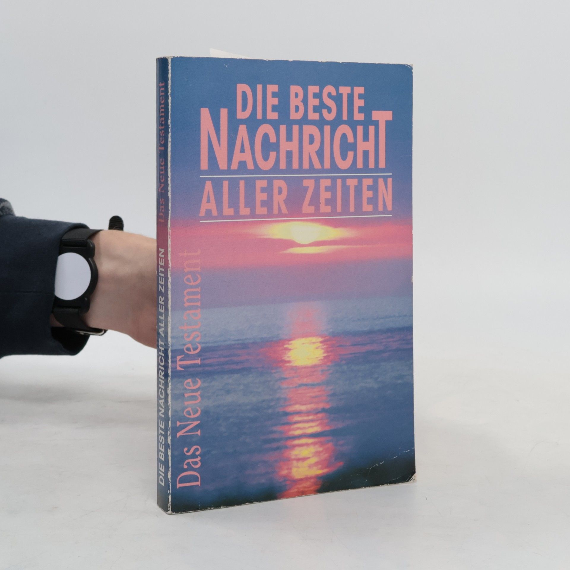 Various authors Die beste Nachricht aller Zeiten