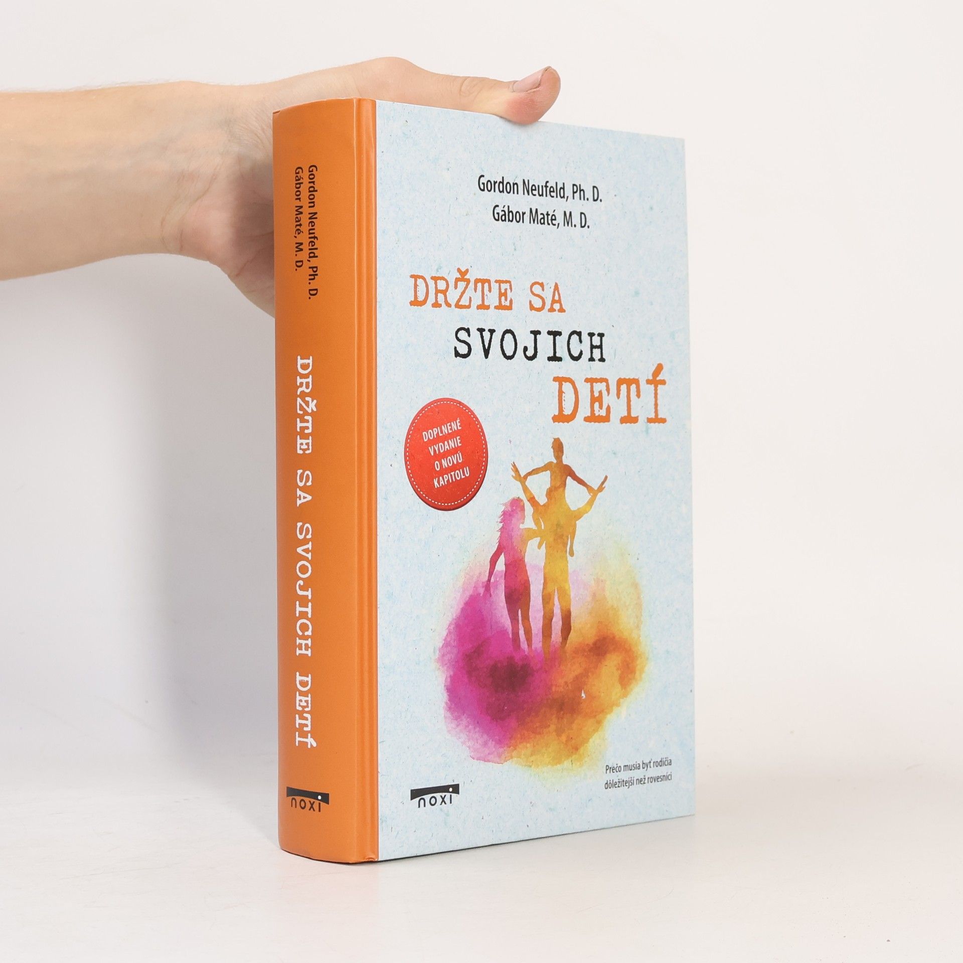 Gordon Neufeld Držte sa svojich detí