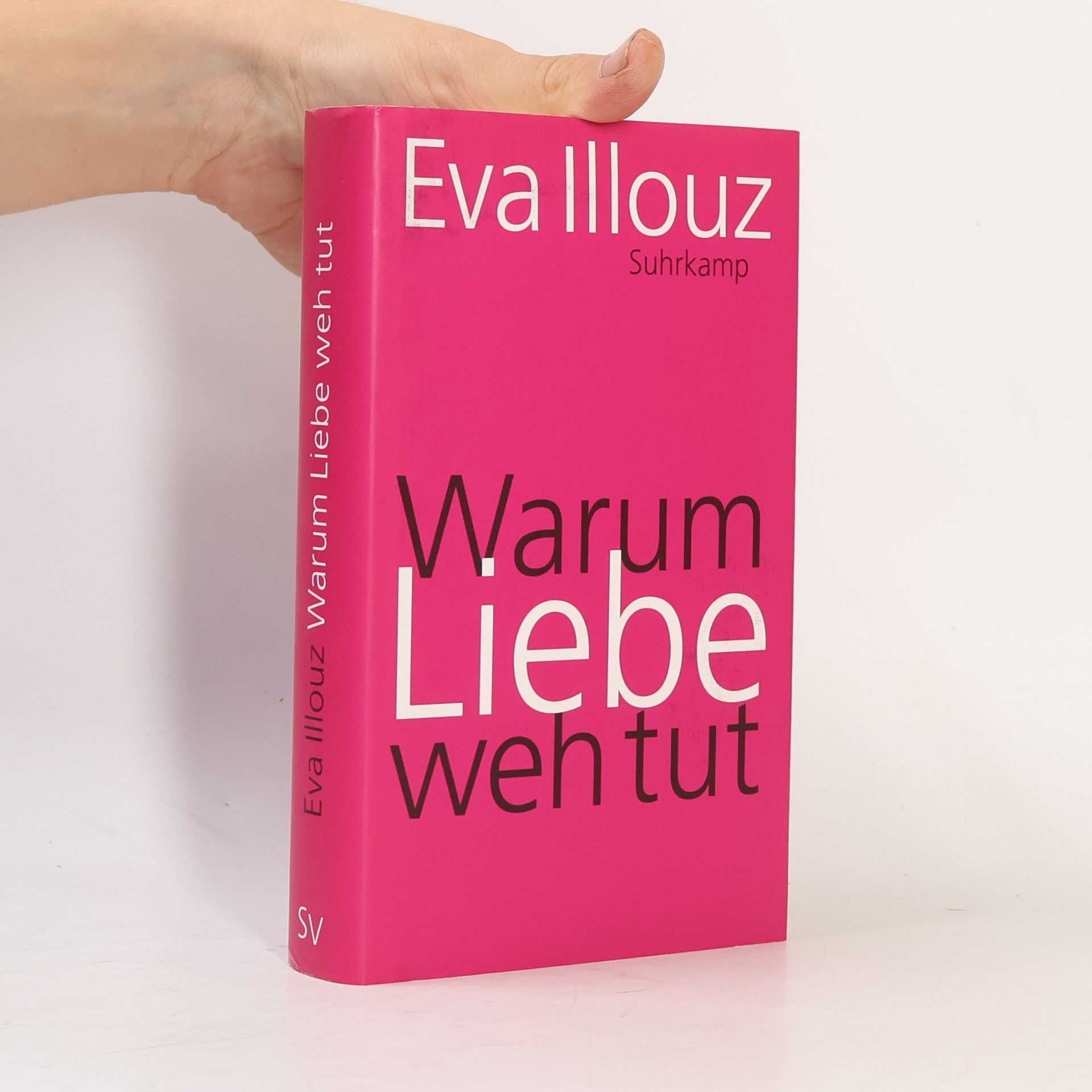 Eva Illouz Warum Liebe weh tut