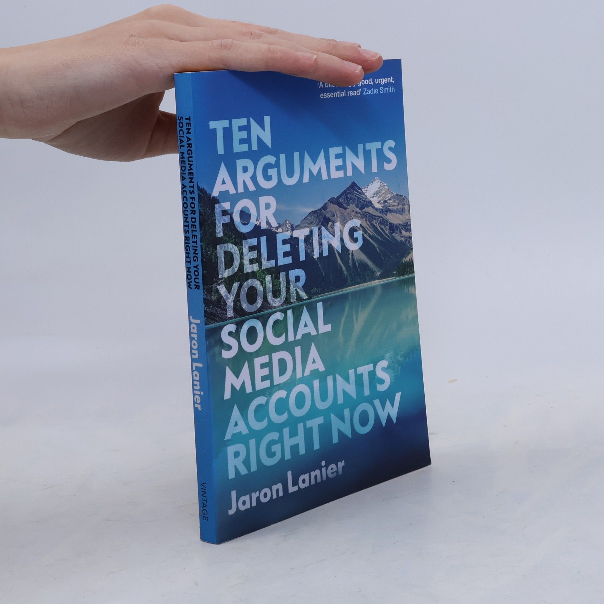 Jaron Lanier Ten Arguments for Deleting Your Social Media Accounts Right Now