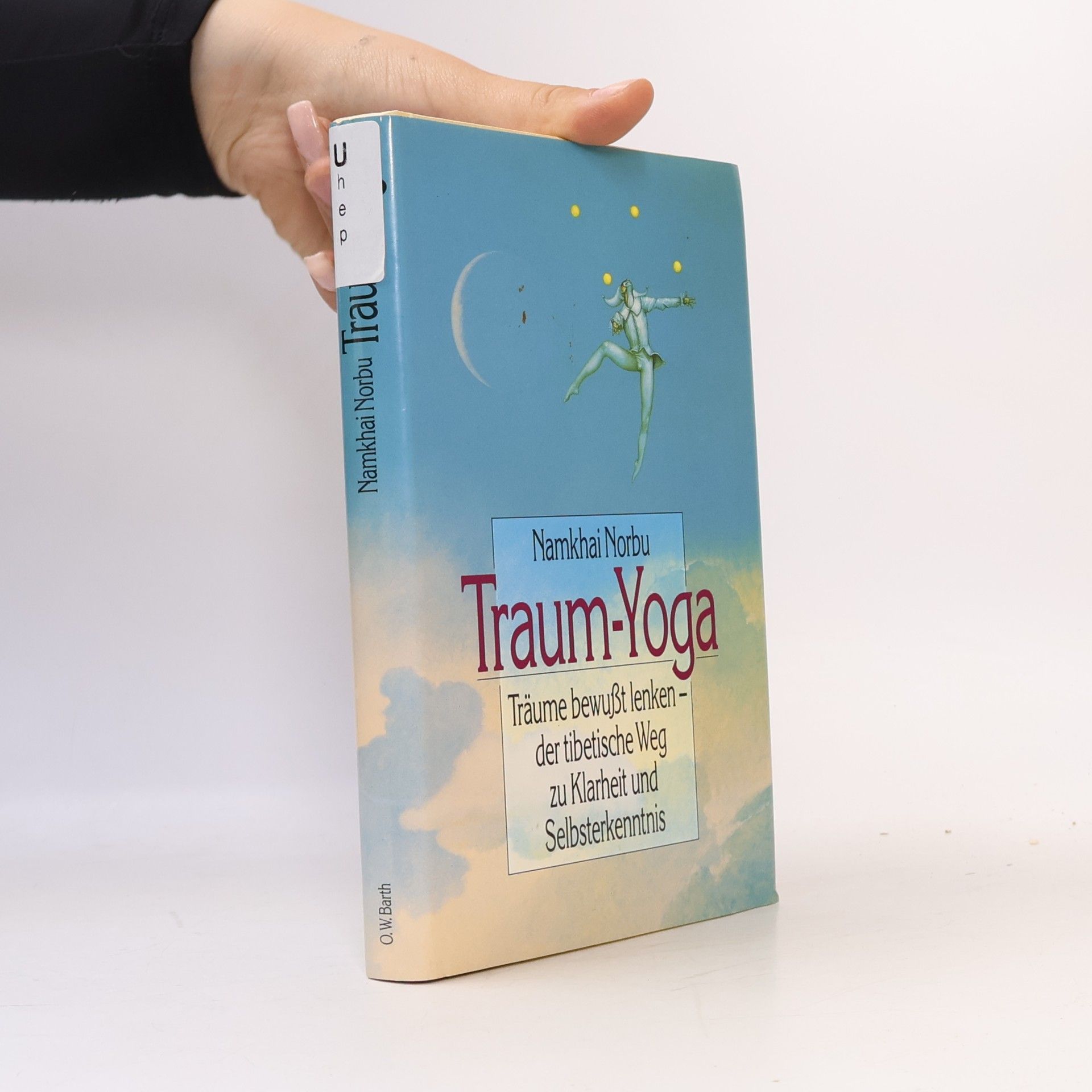 Namkhai Norbu Traum-Yoga. Der tibetische Weg zu Klarheit und Selbsterkenntnis