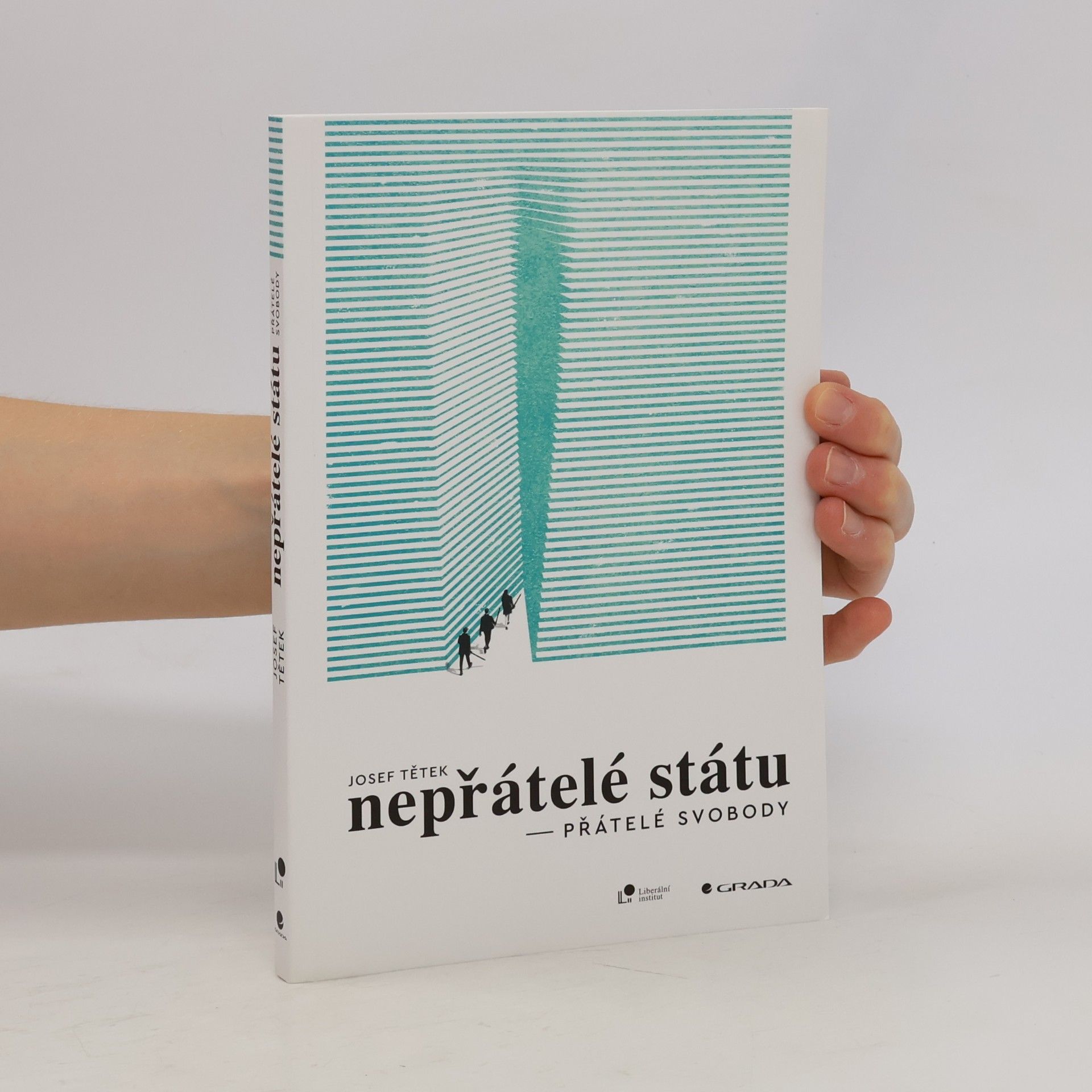 Josef Tětek Nepřátelé státu: Přátelé svobody