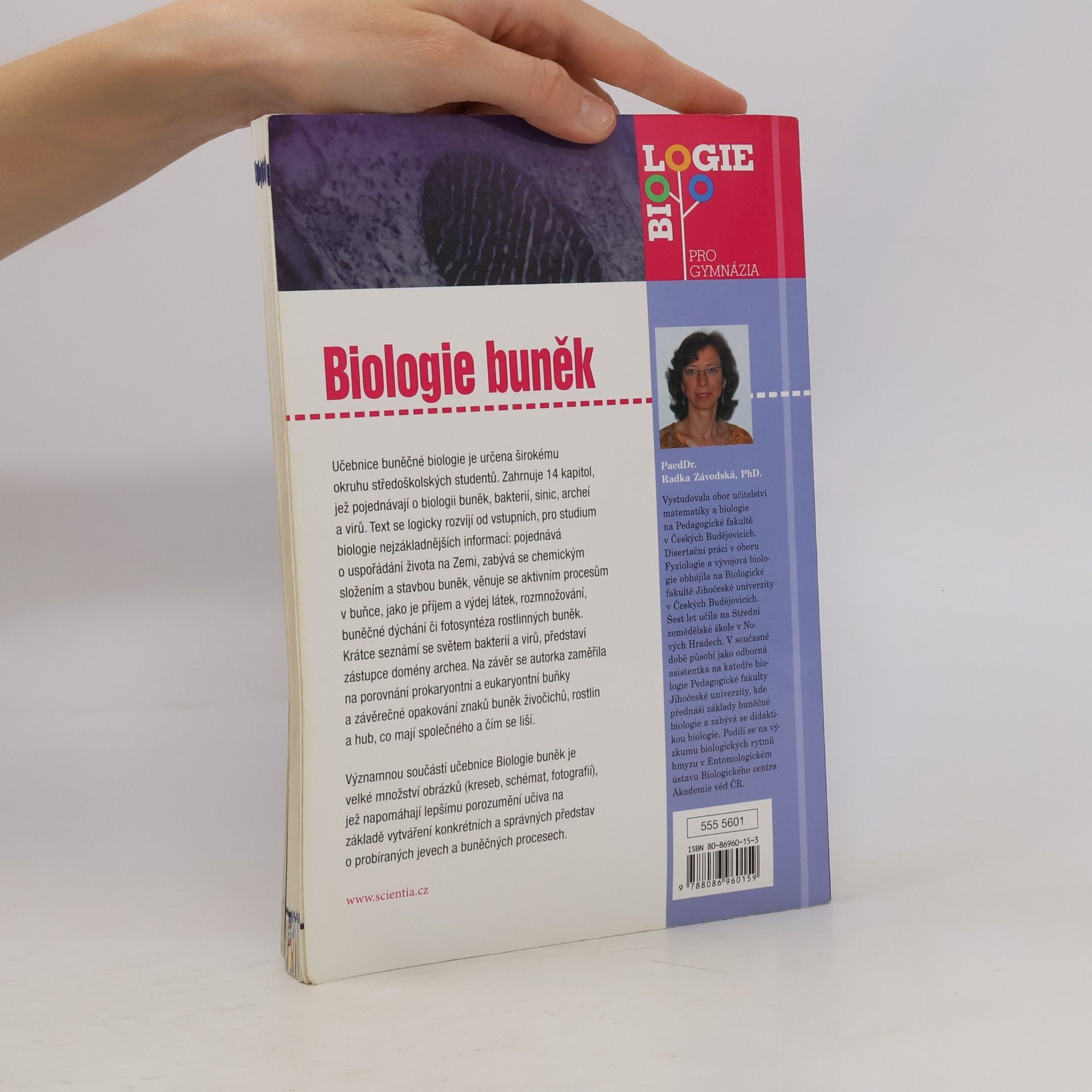 Radka Závodská Biologie buněk: Základy cytologie, bakteriologie, virologie
