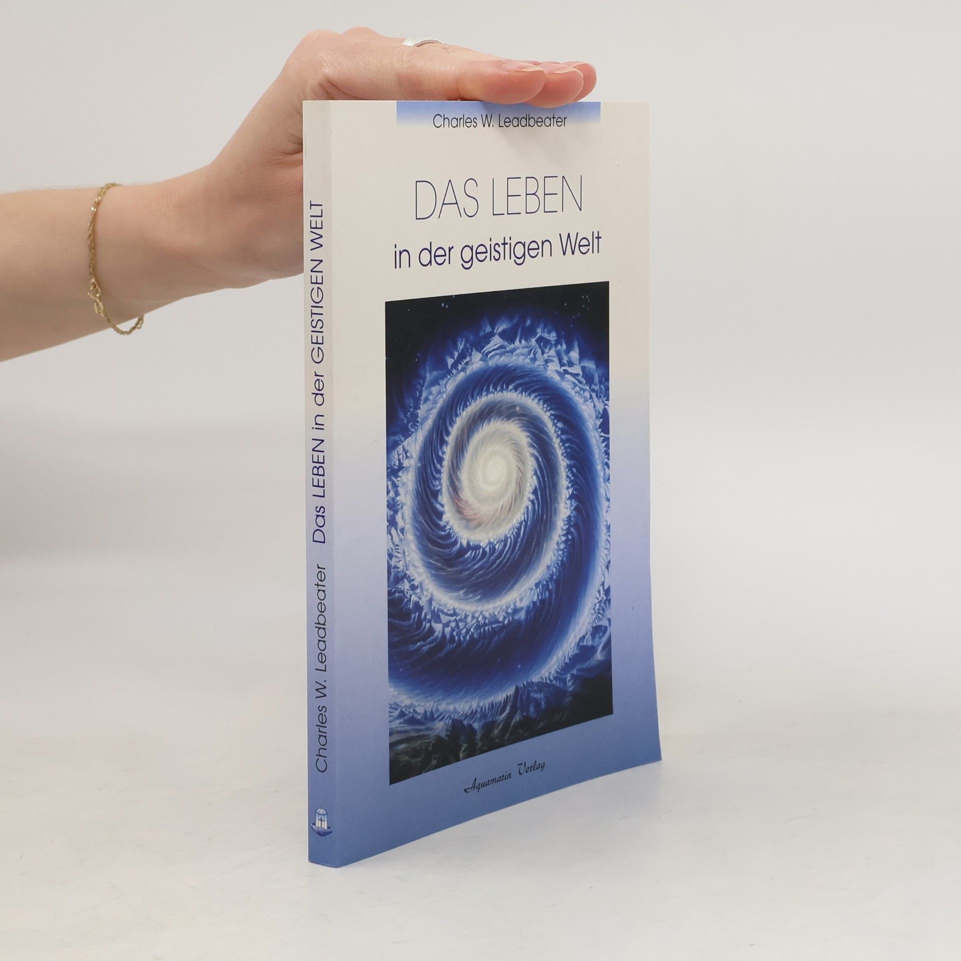 Charles R. Leadbeater Das Leben in der geistigen Welt