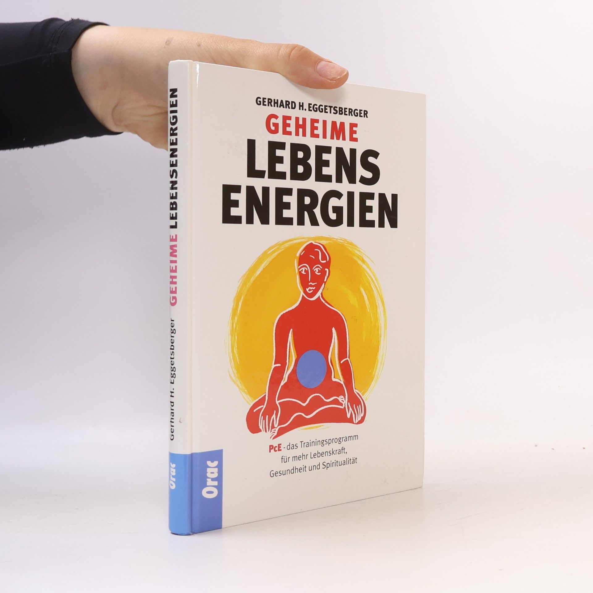Gergard H. Eggetsberger Geheime Lebensenergien