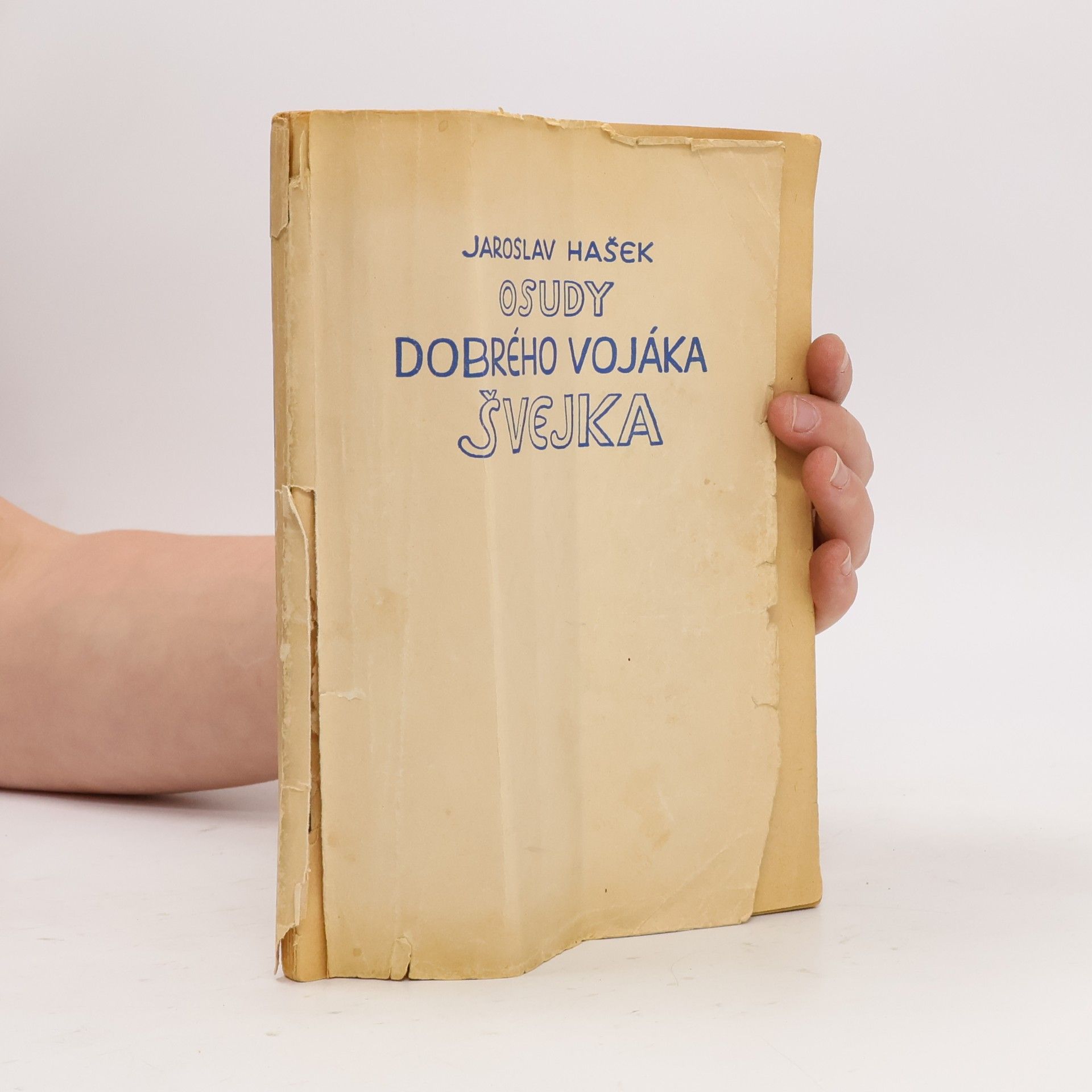Jaroslav Hašek Osudy dobrého vojáka Švejka za světové války