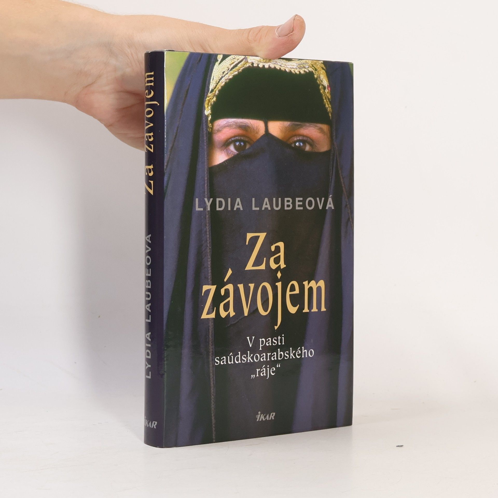 Lydia Laube Za závojem. V pasti saúdskoarabského "ráje"