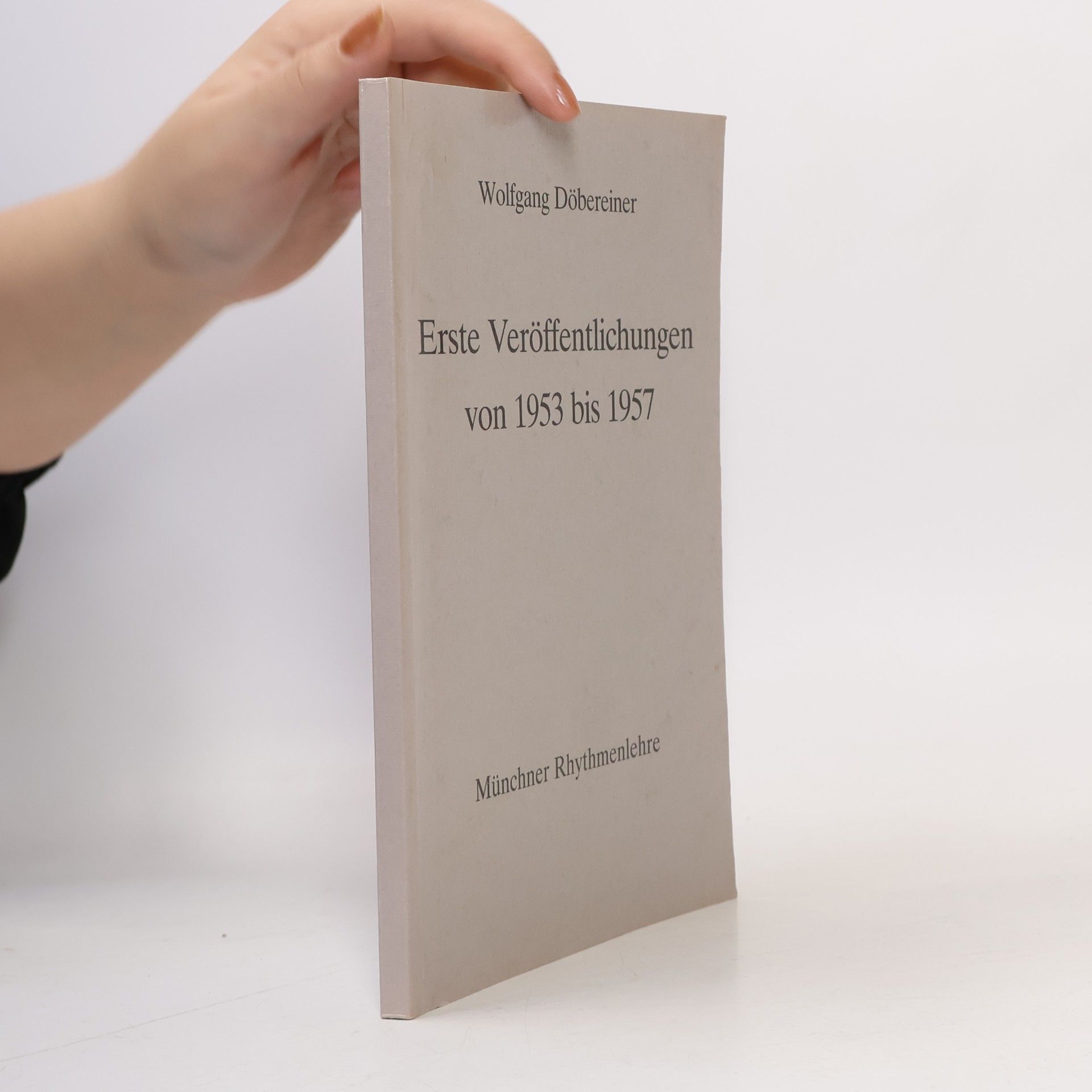 Wolfgang Döbereiner Erste Veröffentlichungen: von 1953 bis 1957