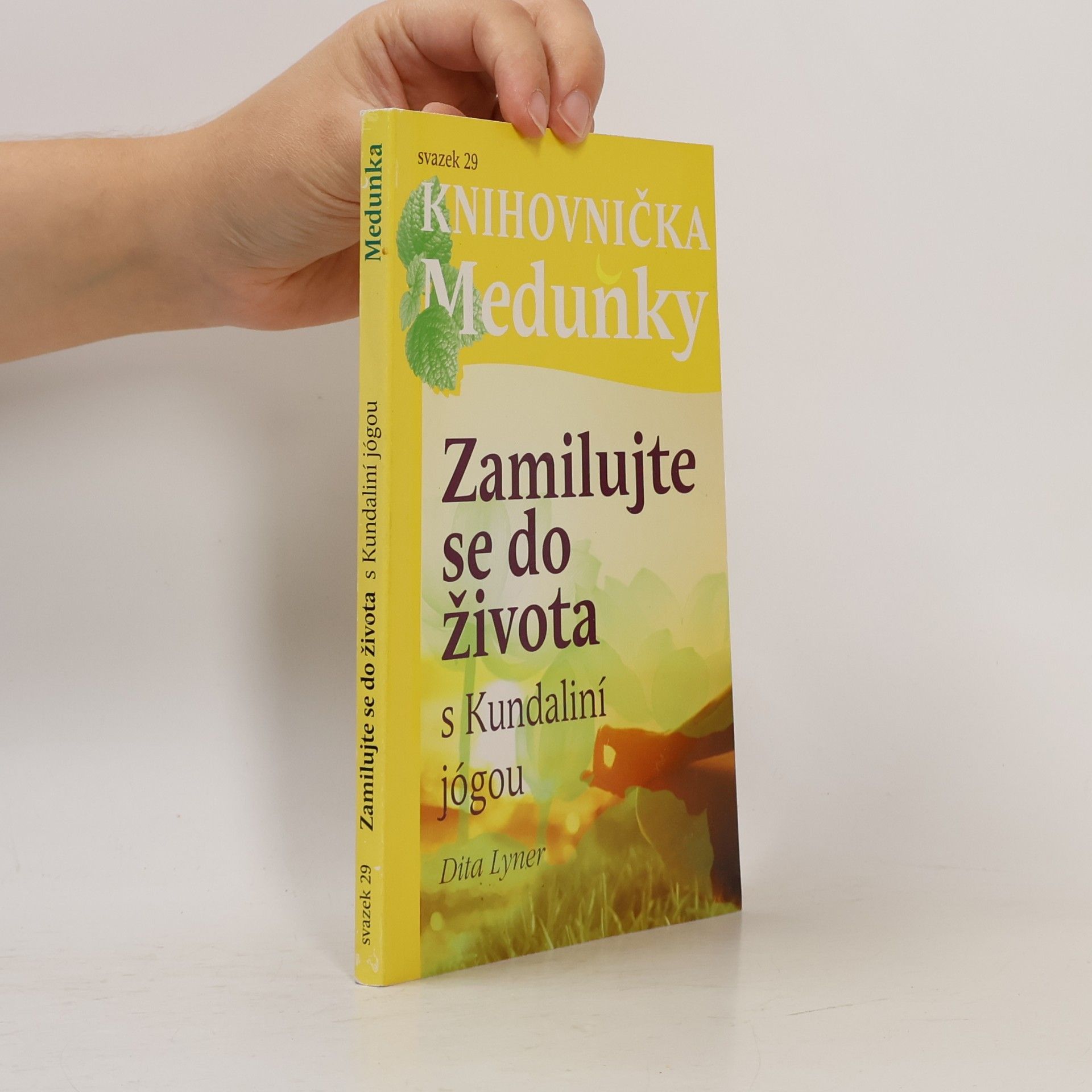 Dita Lyner Zamilujte se do života s Kundaliní jógou
