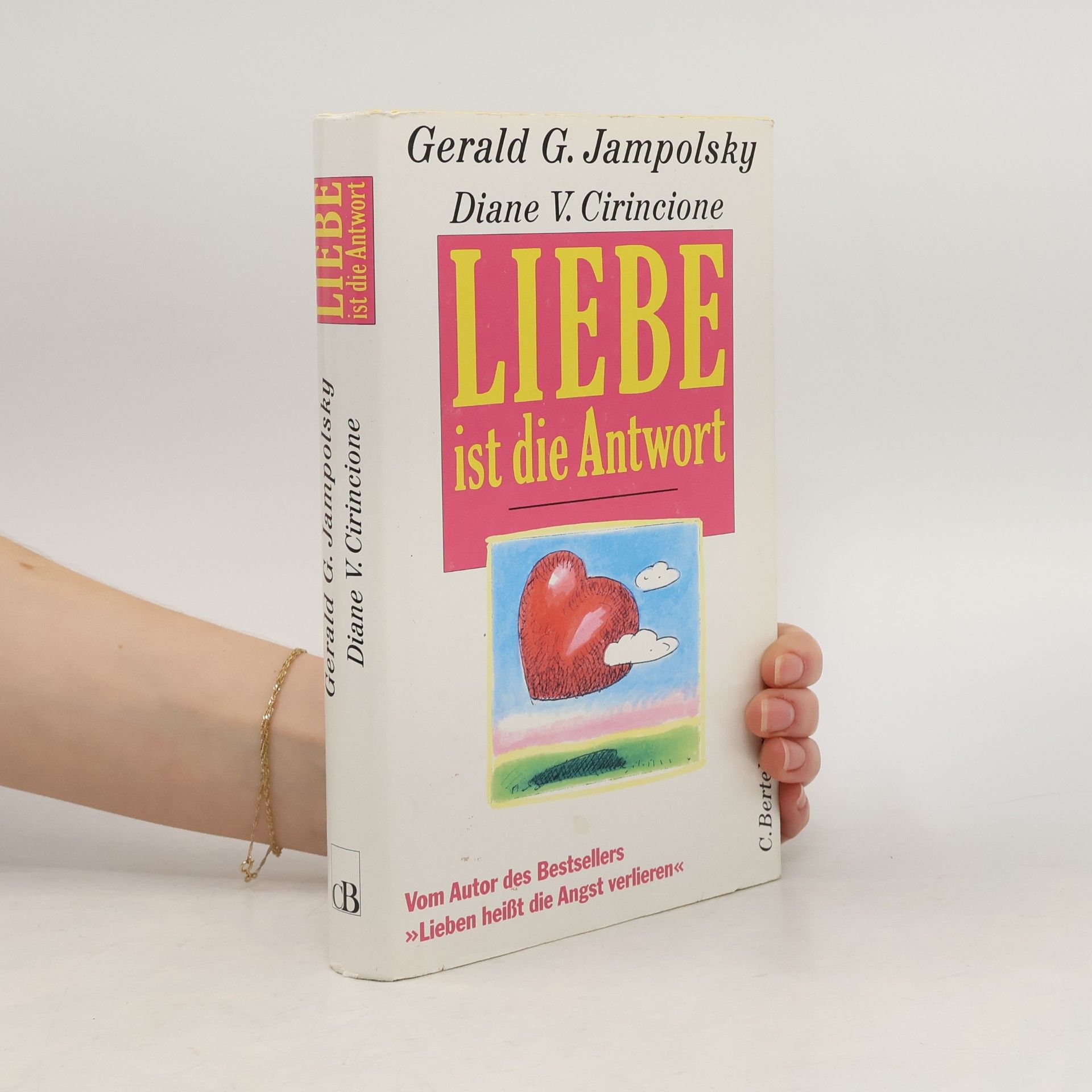 Gerald G. Jampolsky Liebe ist die Antwort