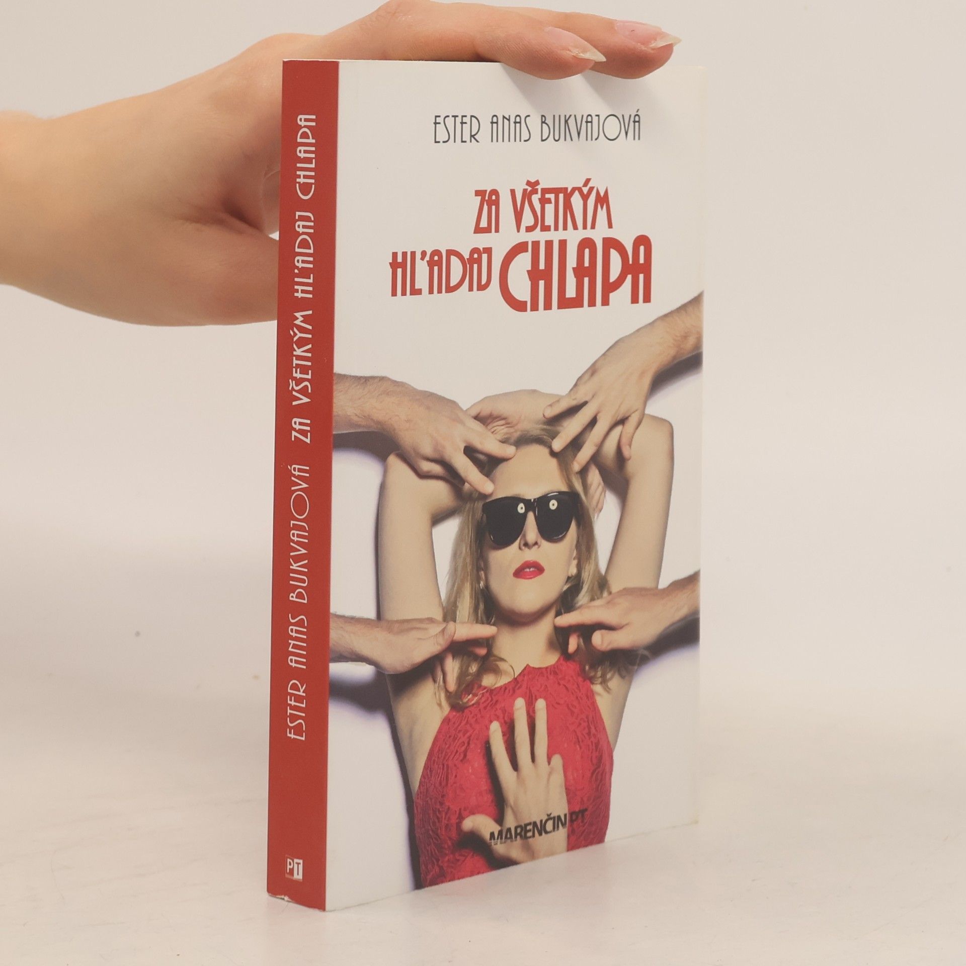 Ester A. Bukvajová Za všetkým hľadaj chlapa