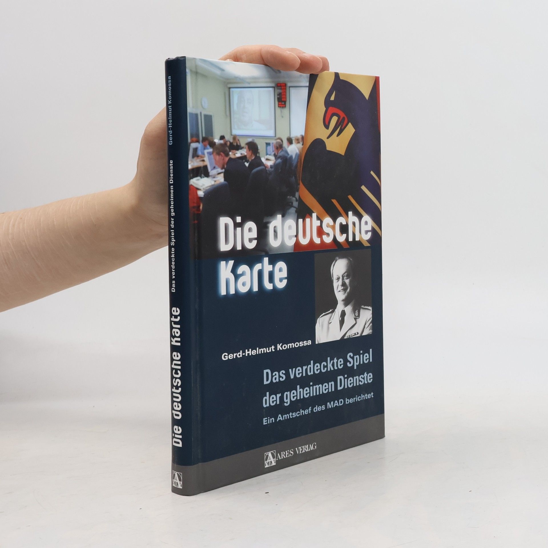Gerd Helmut Komossa Die deutsche Karte: das verdeckte Spiel der geheimen Dienste