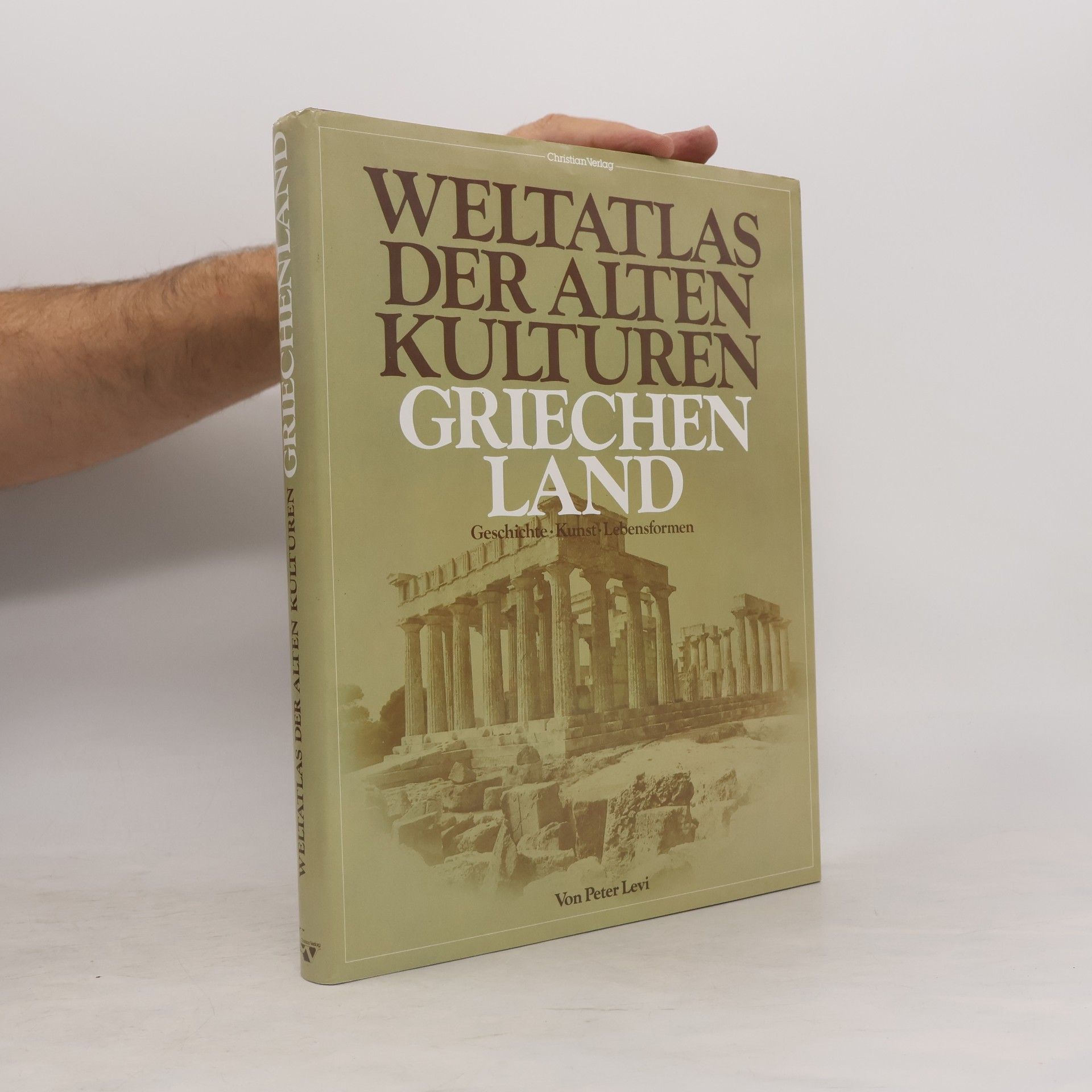 Peter Levi Welatlas der Alten Kulturen