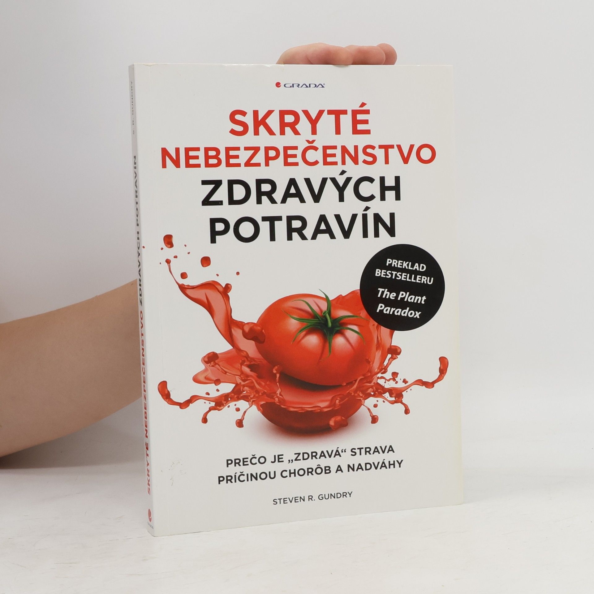 Steven R. Gundry Skryté nebezpečenstvo zdravých potravín