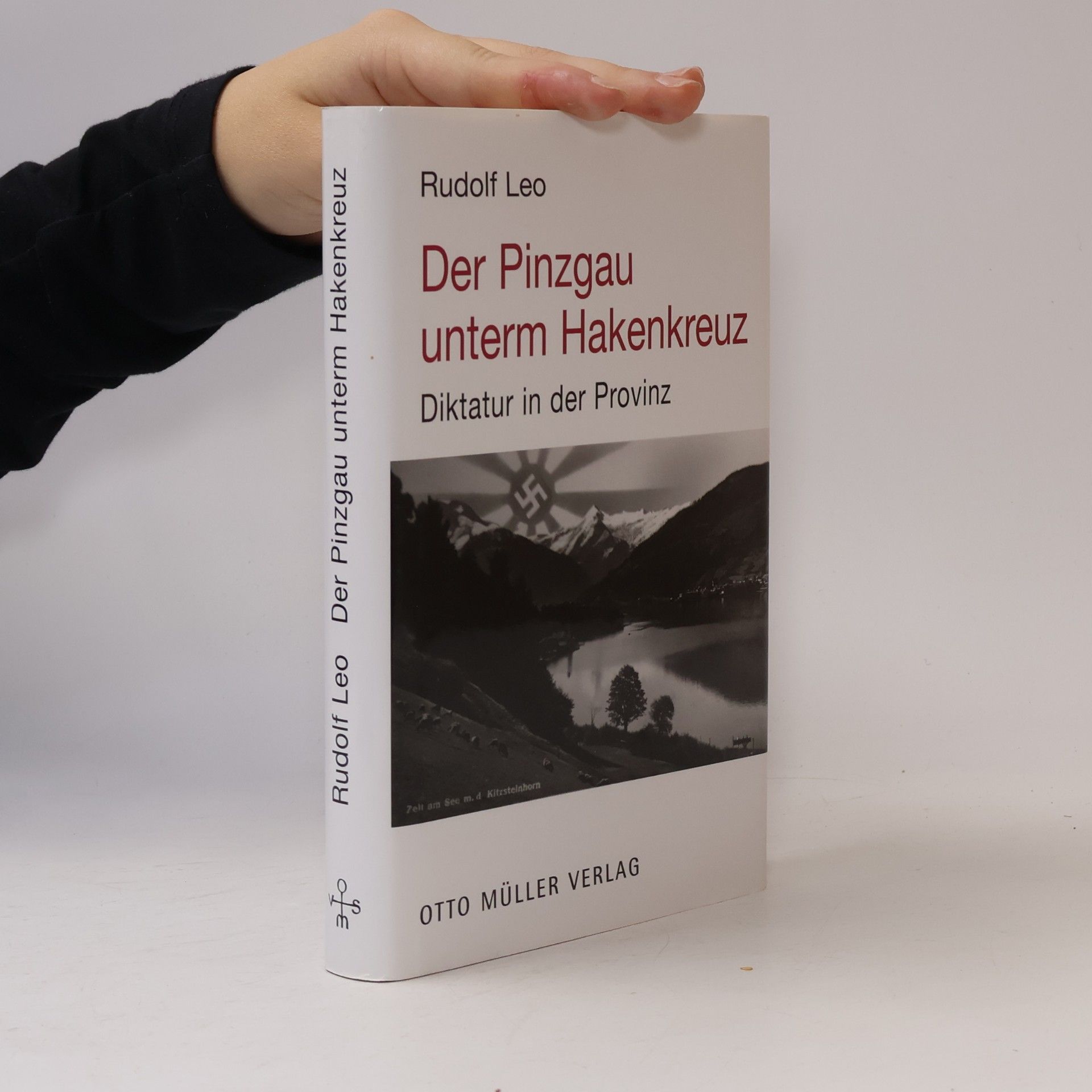 Rudolf Leo Der Pinzgau unterm Hakenkreuz