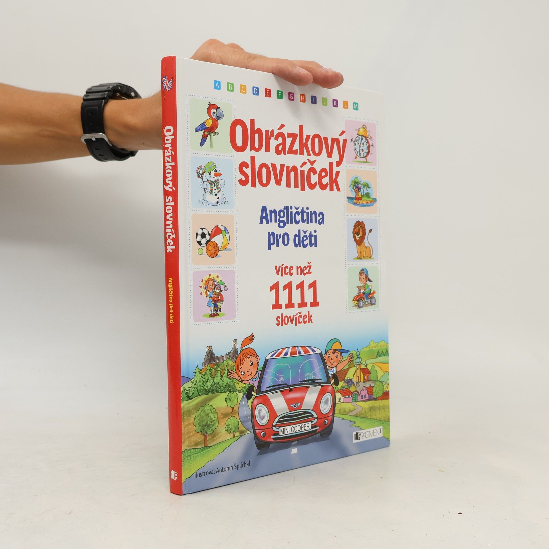 Antonín Šplíchal Obrázkový slovníček: angličtina pro děti: více než 1111 slovíček
