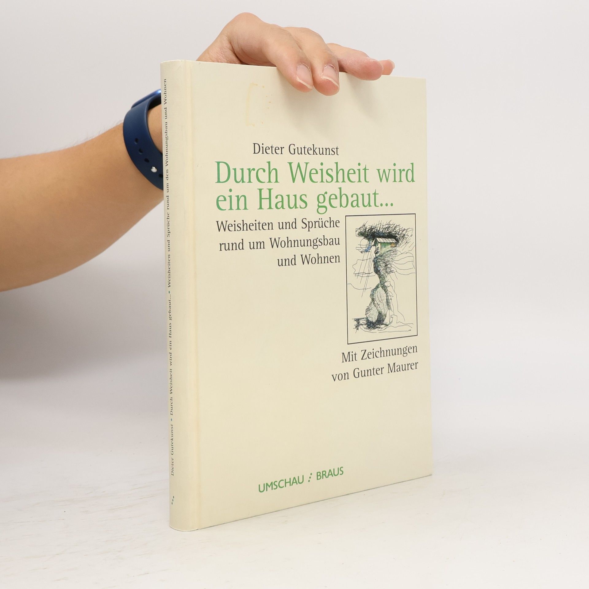 Dieter Gutekunst Durch Weisheit wird ein Haus gebaut