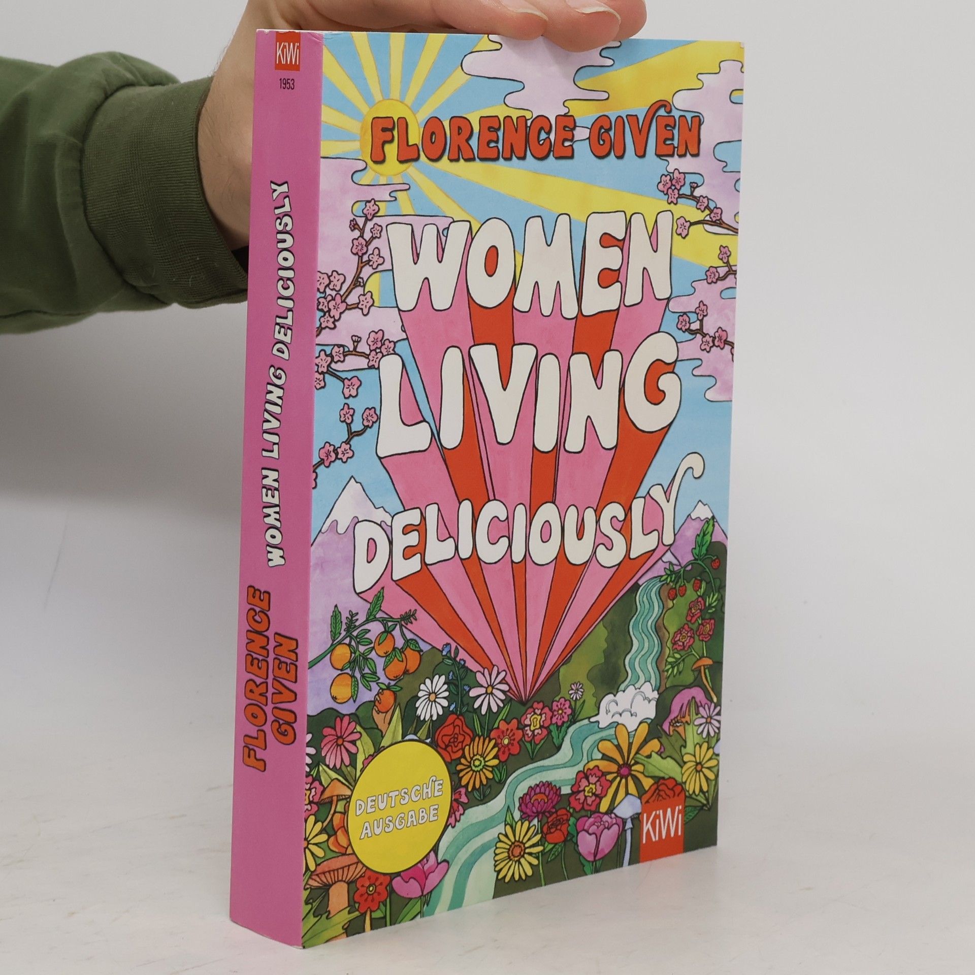 Florence Given Women Living Deliciously. Deutsche Ausgabe