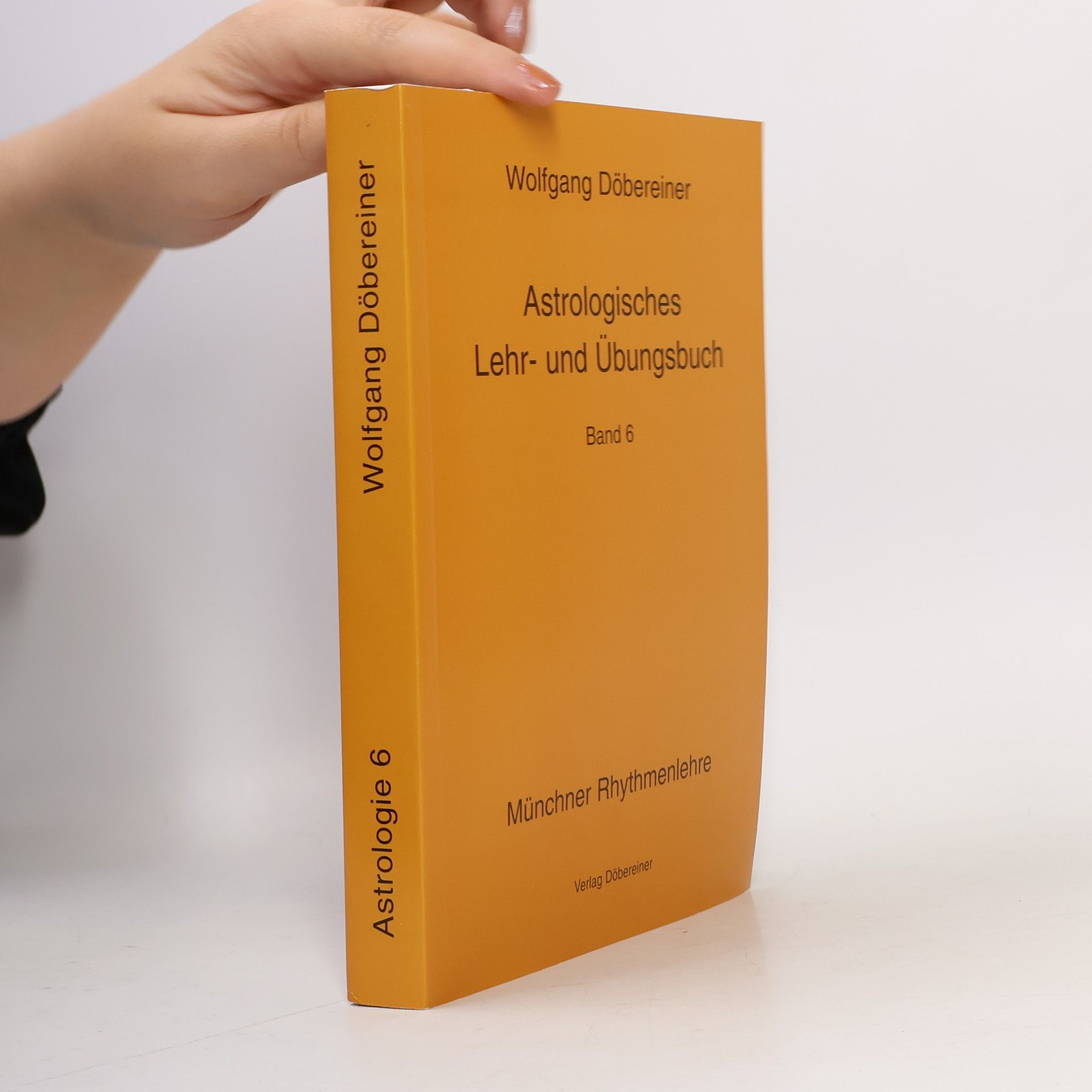 Wolfgang Döbereiner Astrologisches Lehr- und Übungsbuch. Bd.6