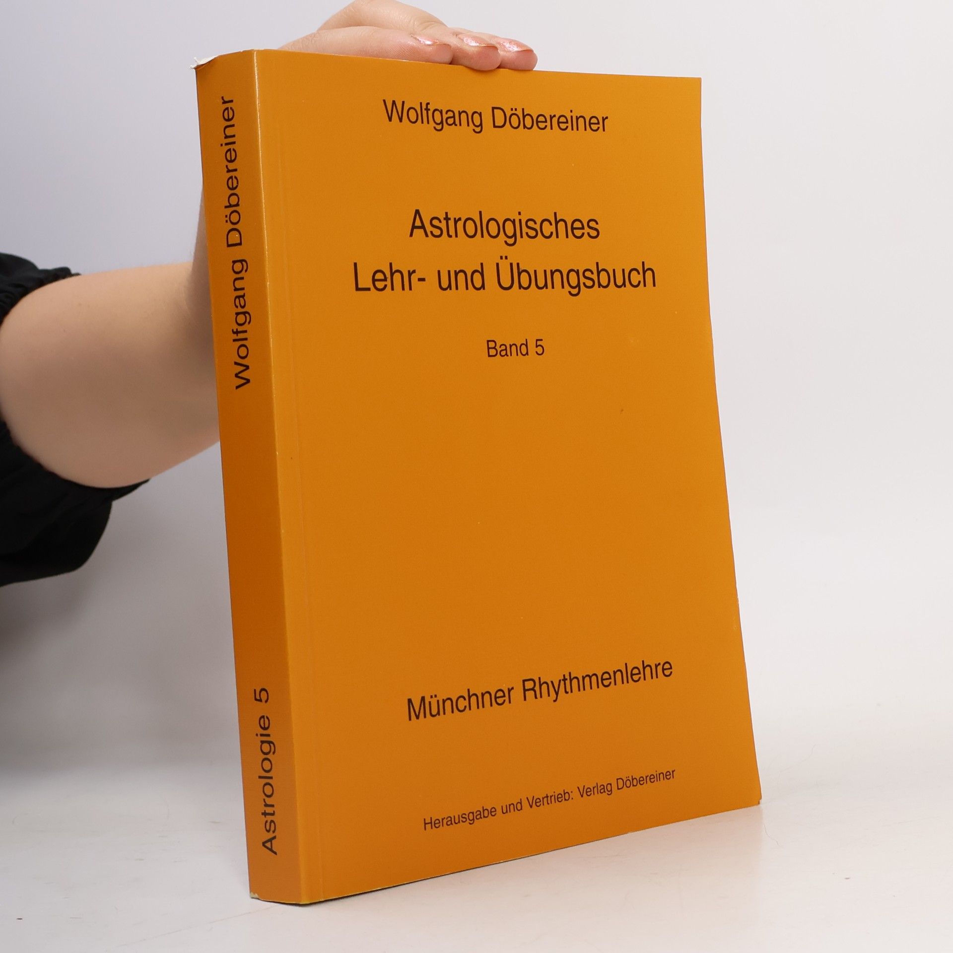 Wolfgang Döbereiner Astrologisches Lehr- und Übungsbuch. Bd.5
