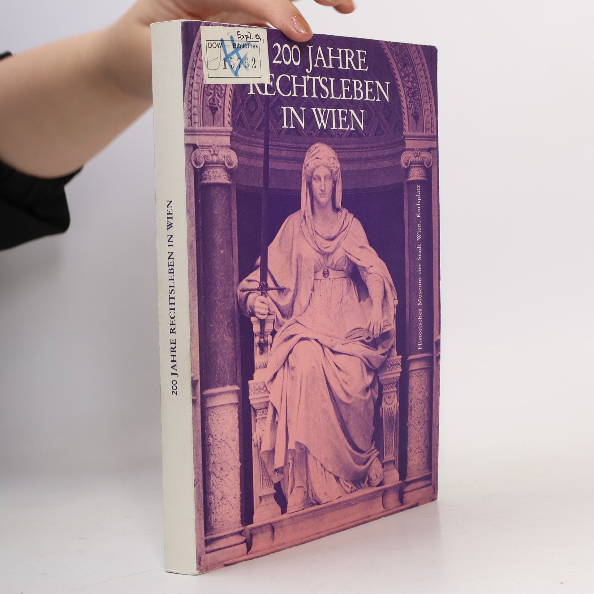 Collectif d'auteurs 200 Jahre Rechtsleben in Wien. Advokaten, Richter, Rechtsgelehrte