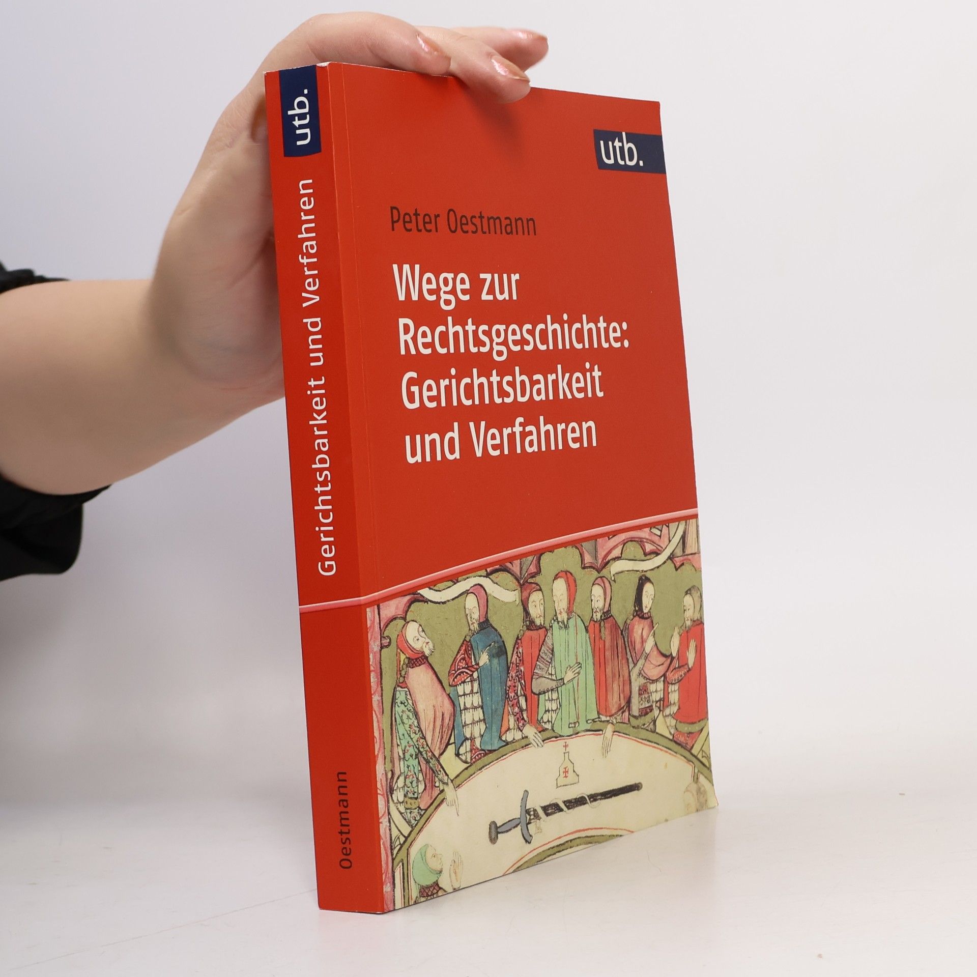 utb.: Wege zur Rechtsgeschichte: Gerichtsbarkeit und Verfahren