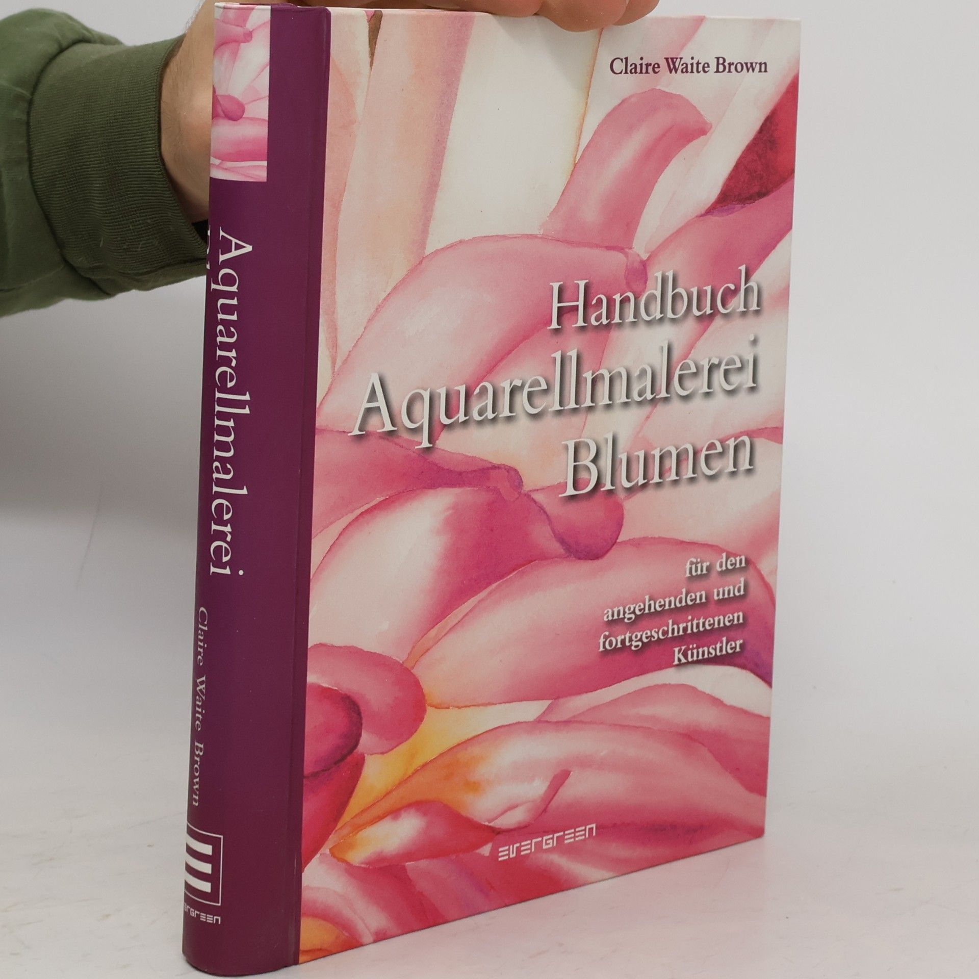 Claire Waite Brown Handbuch Aquarellmalerei Blumen