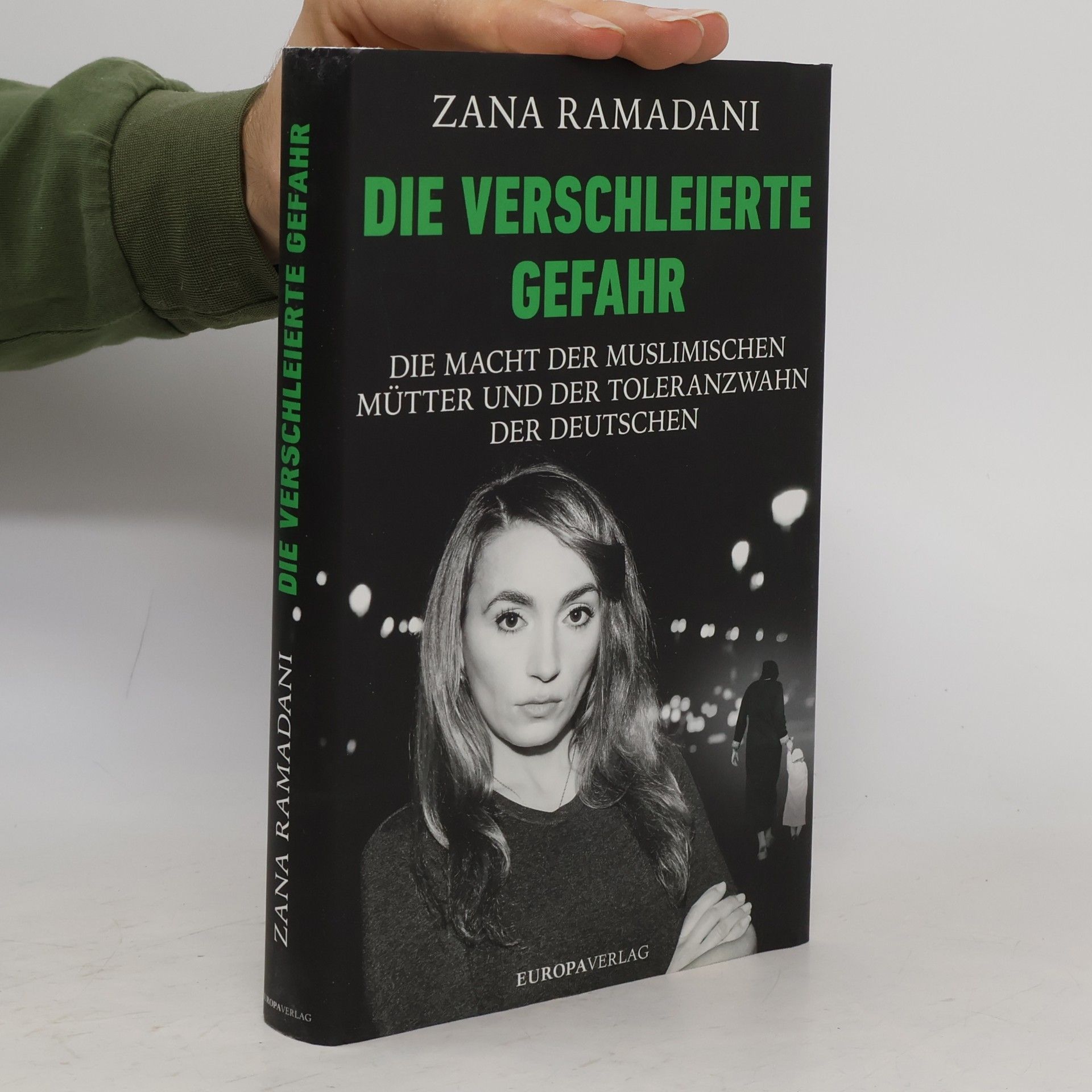 Zana Ramadani Die verschleierte Gefahr
