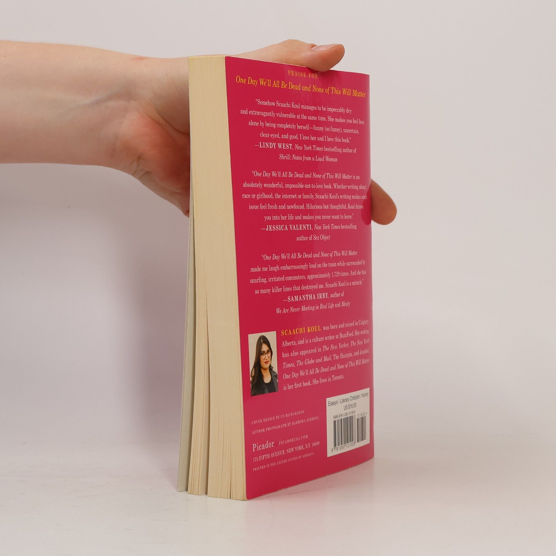 Scaachi Koul One Day We'll All Be Dead and None of This Will Matter