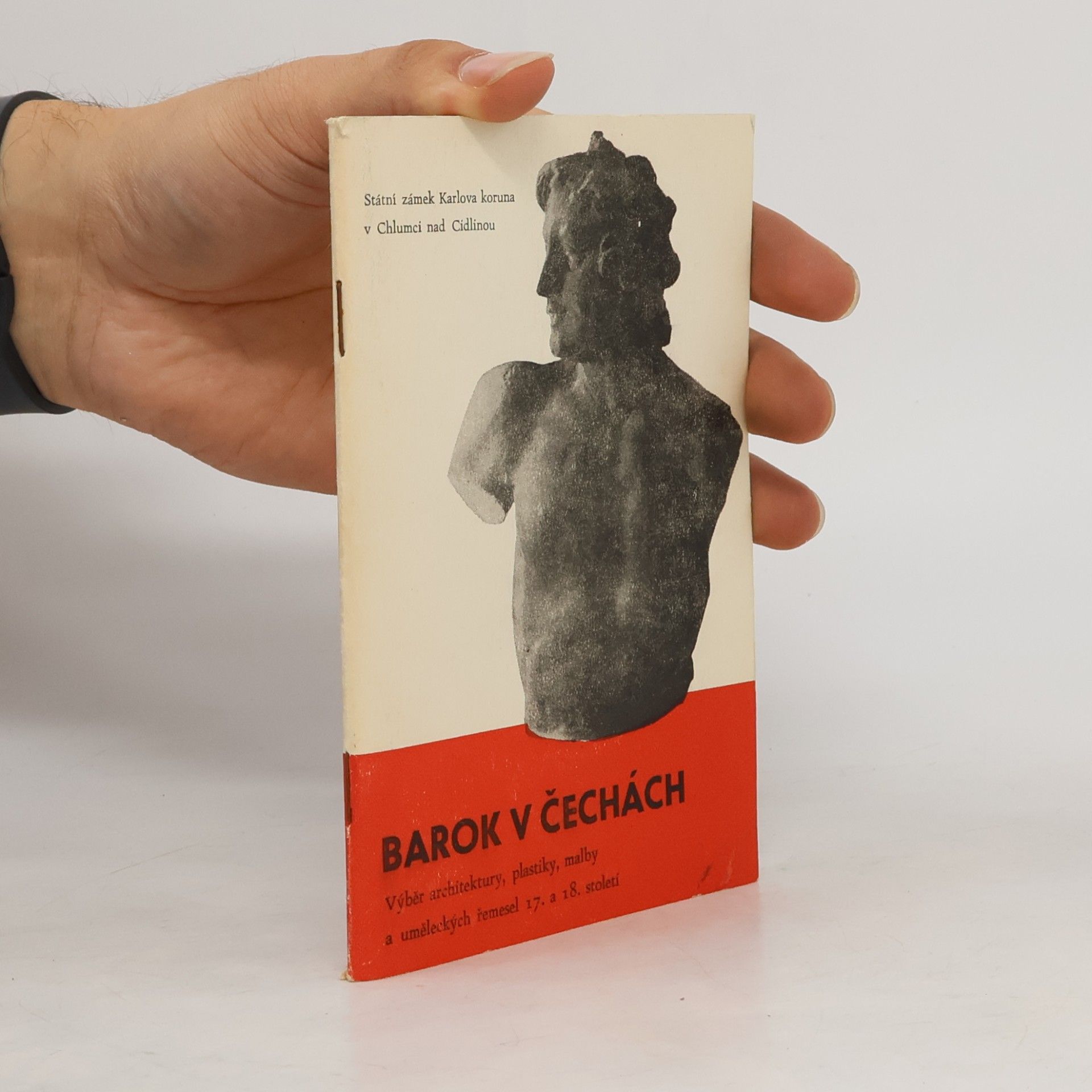Various authors Barok v Čechách. Výběr architektury, plastiky, malby a uměleckých řemesel 17. a 18. století