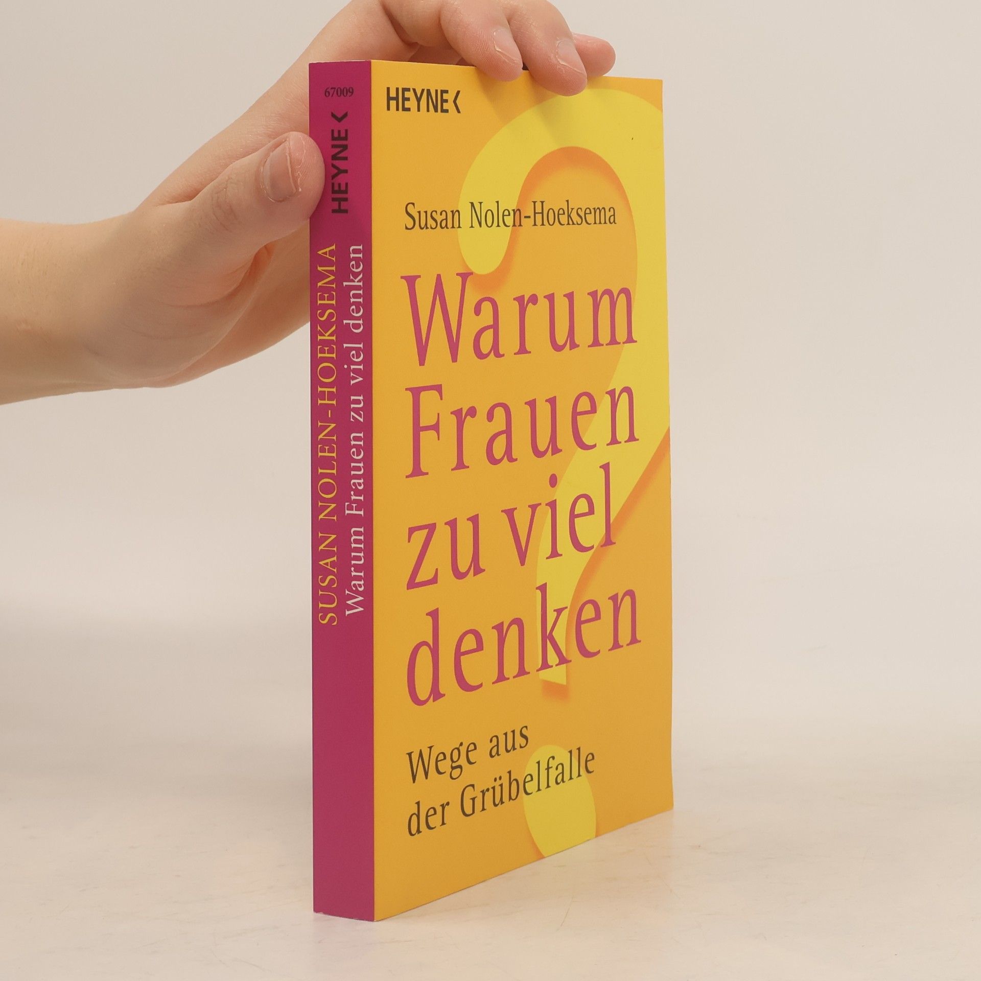 Susan Nolen-Hoeksema Warum Frauen zu viel denken