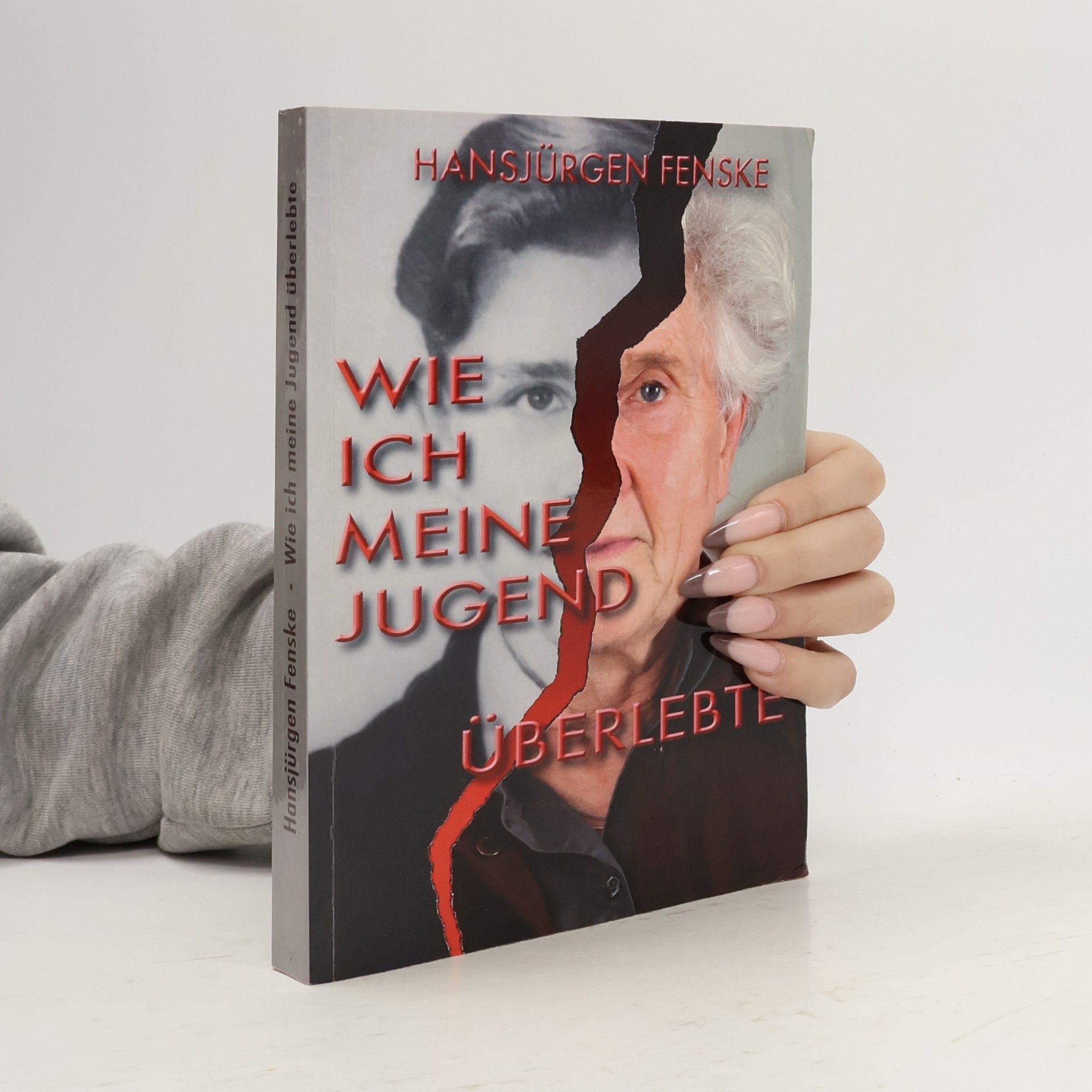 Hans-Jürgen Fenske Wie ich meine Jugend überlebte