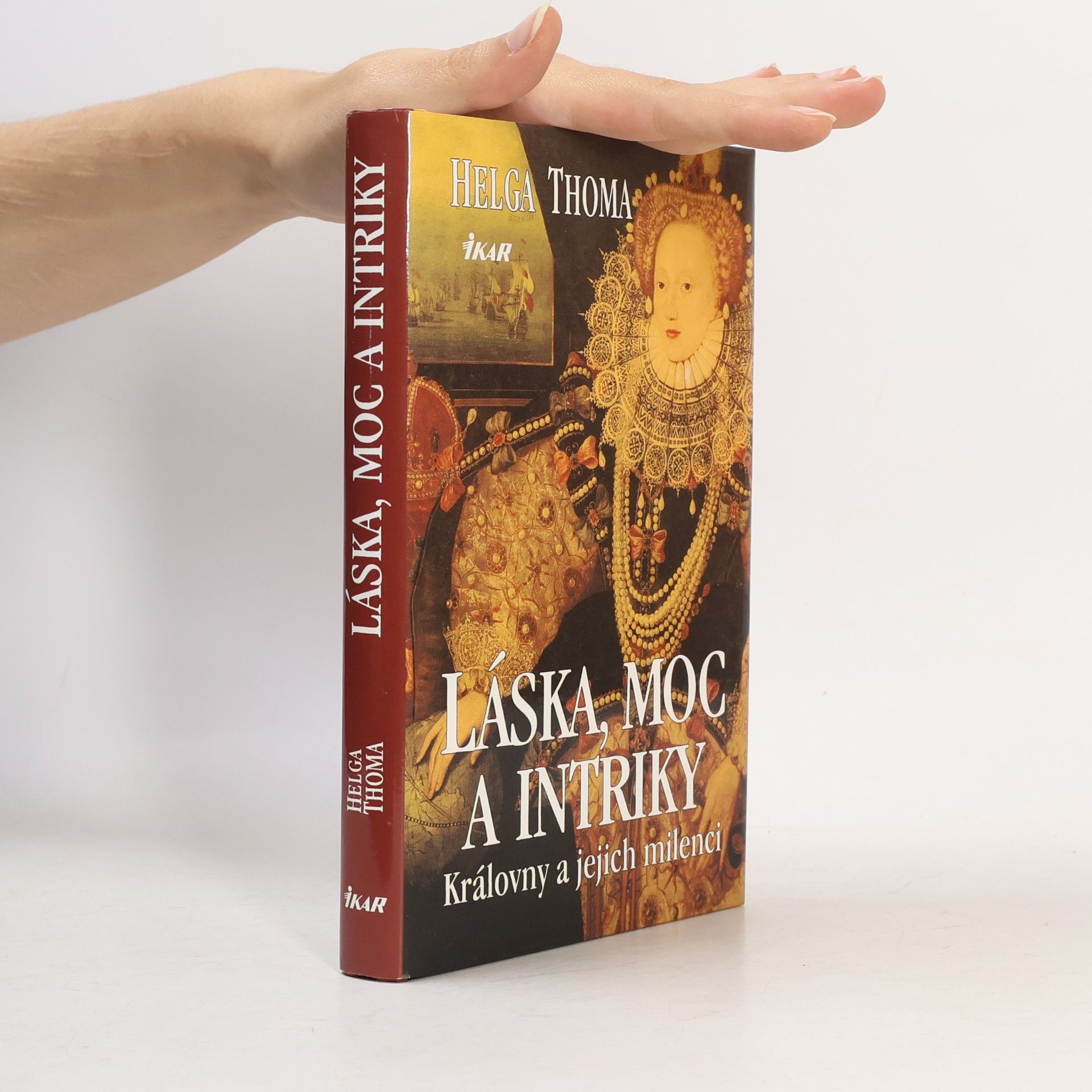 Helga Thoma Láska, moc a intriky. Královny a jejich milenci