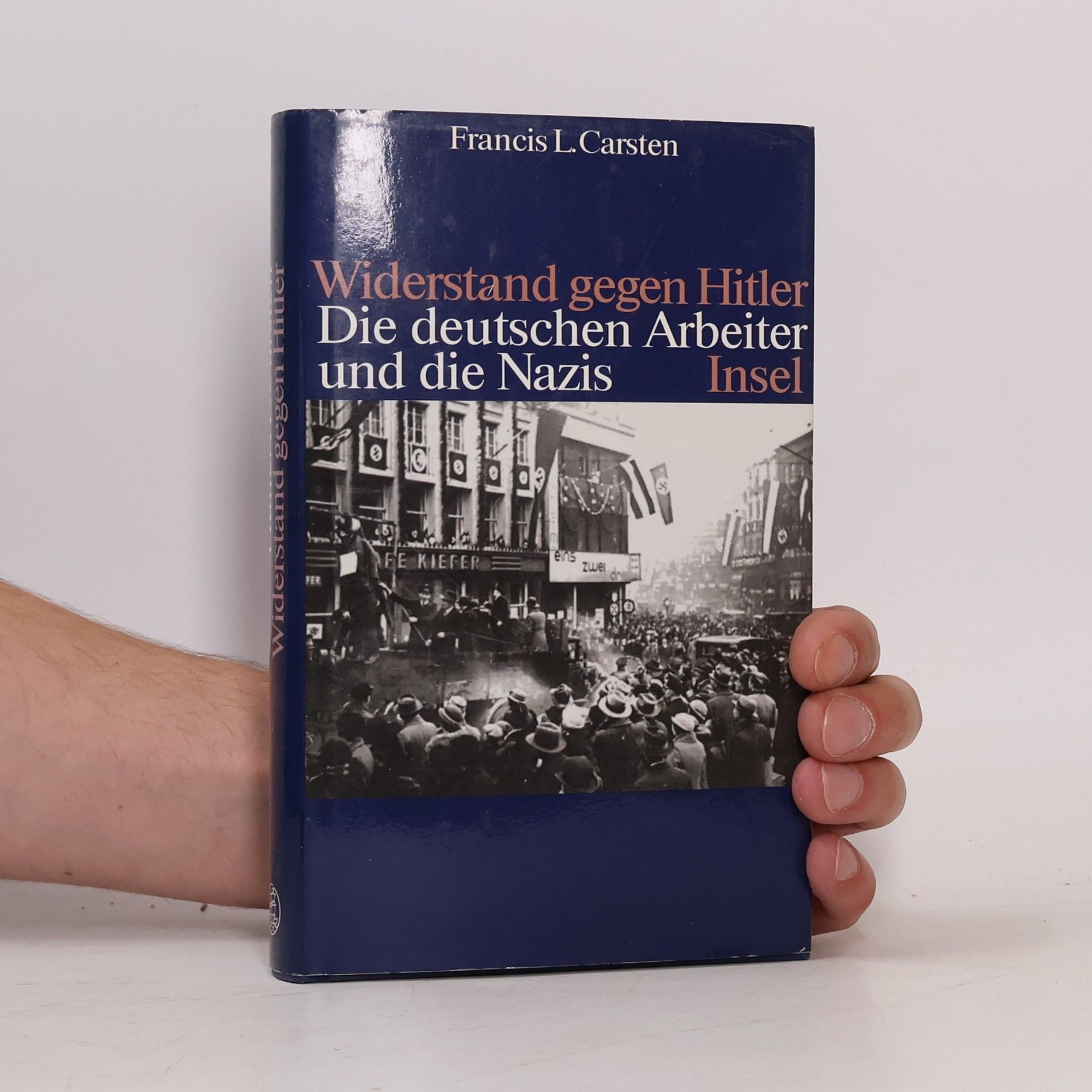 Francis L. Carsten Widerstand gegen Hitler