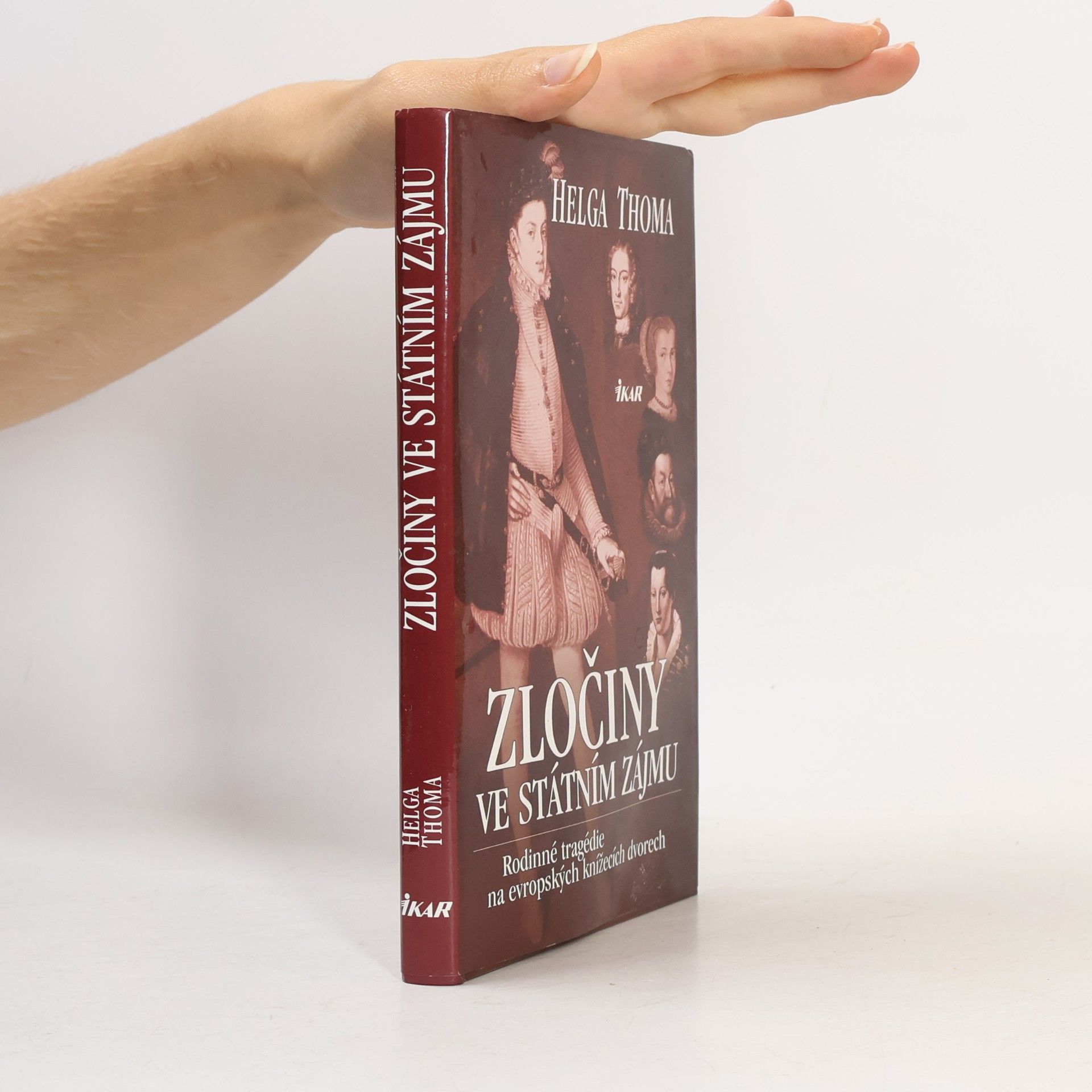 Zločiny ve státním zájmu. Rodinné tragédie na evropských knížecích dvorech