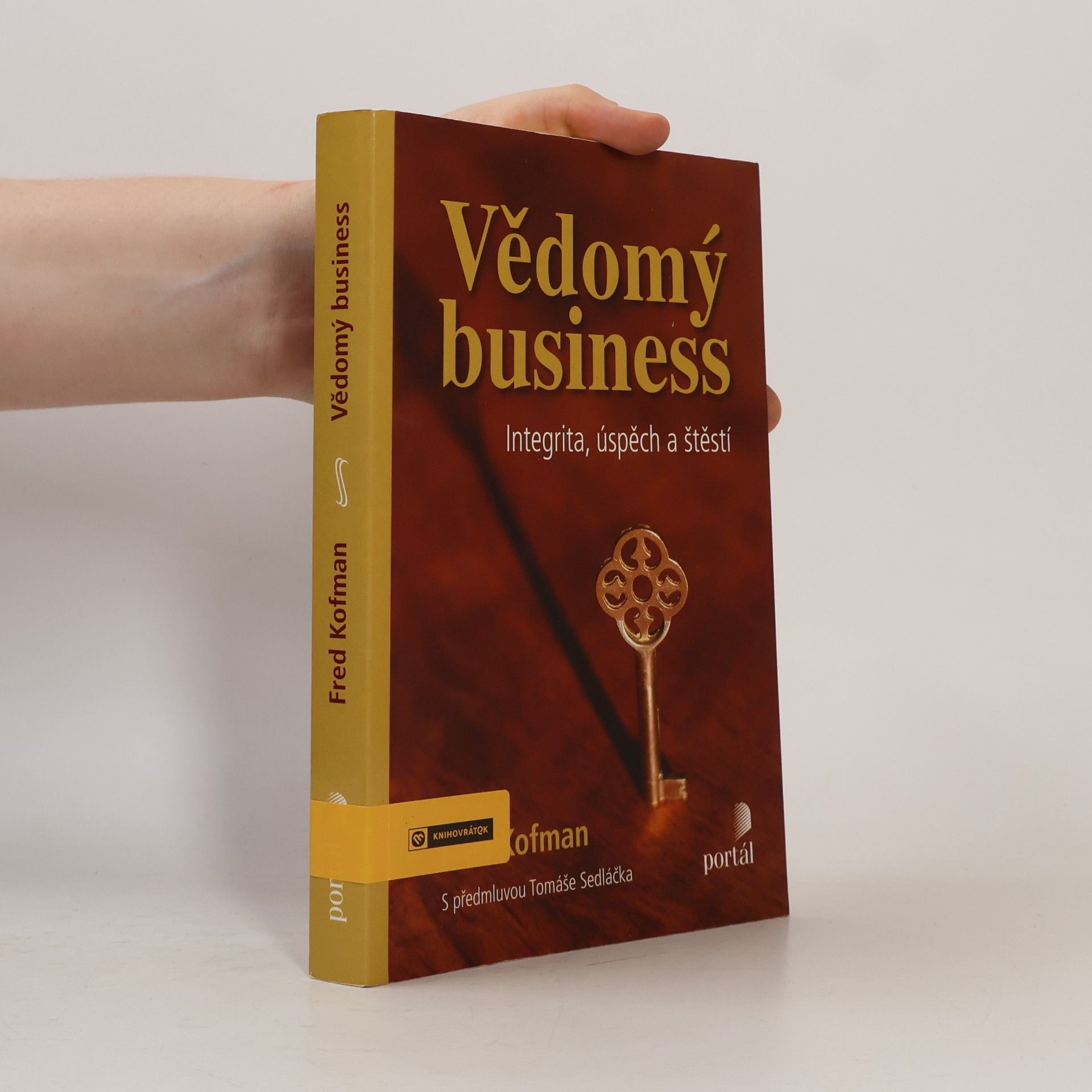 Vědomý business: Integrita, úspěch a štěstí
